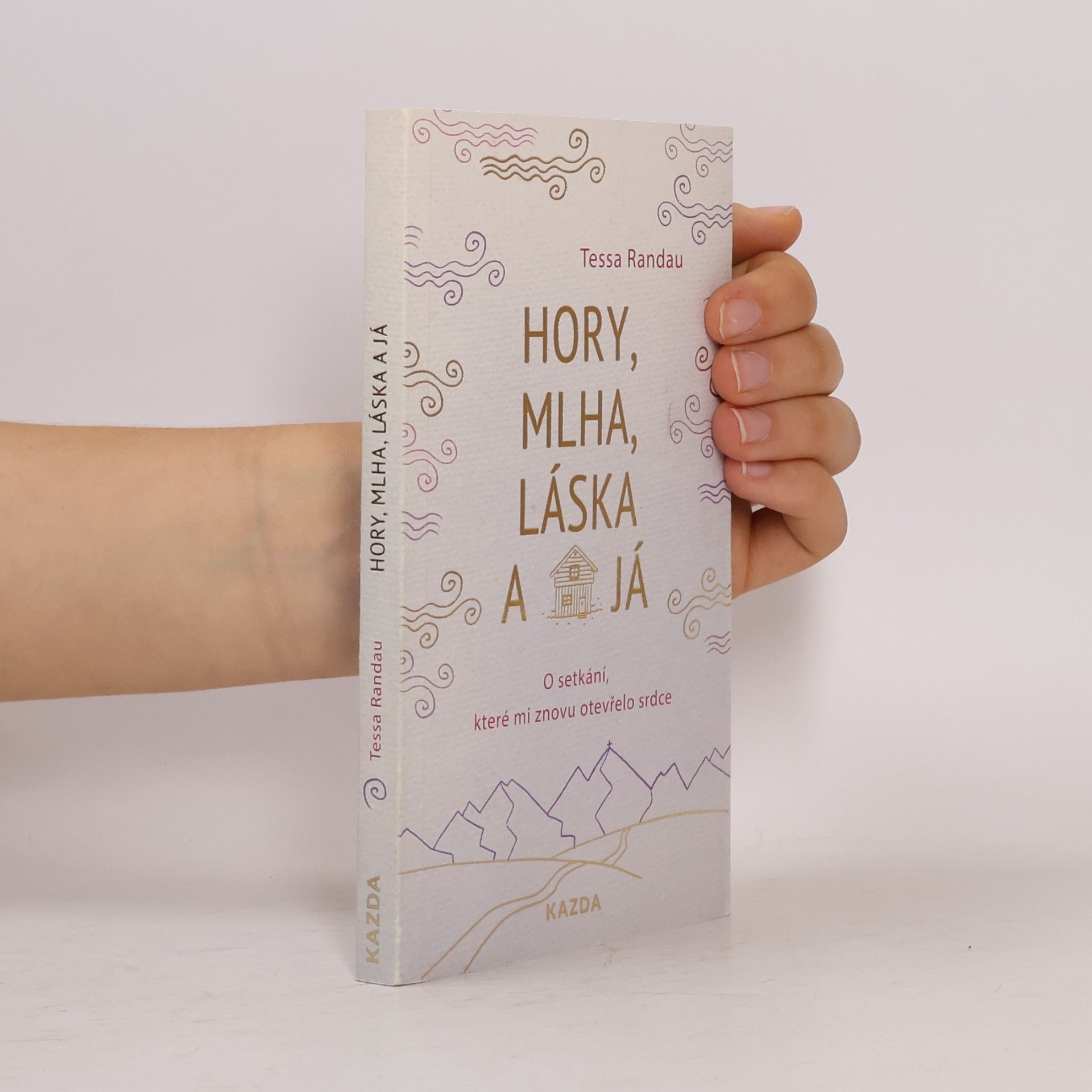 Tessa Randau Hory, mlha, láska a já