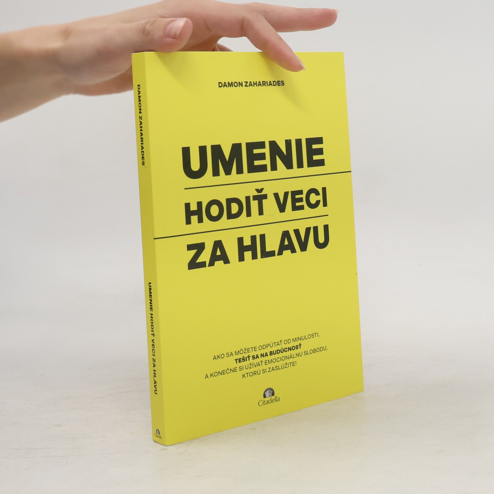 Damon Zahariades Umenie hodiť veci za hlavu