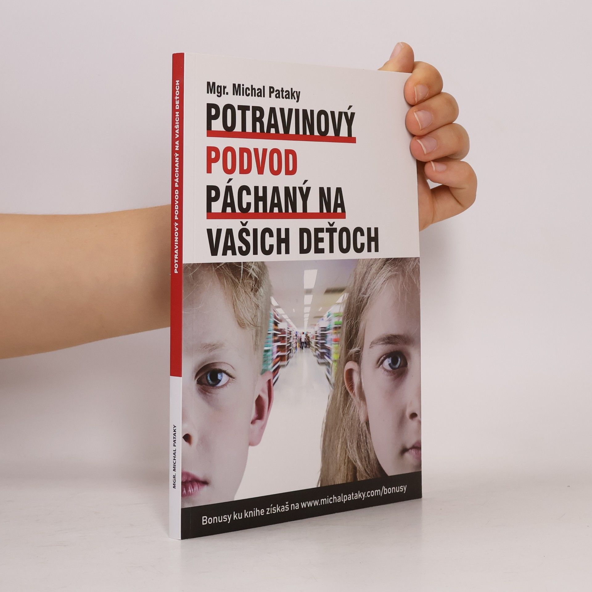 Michal Pataky Potravinový podvod páchaný na vašich deťoch