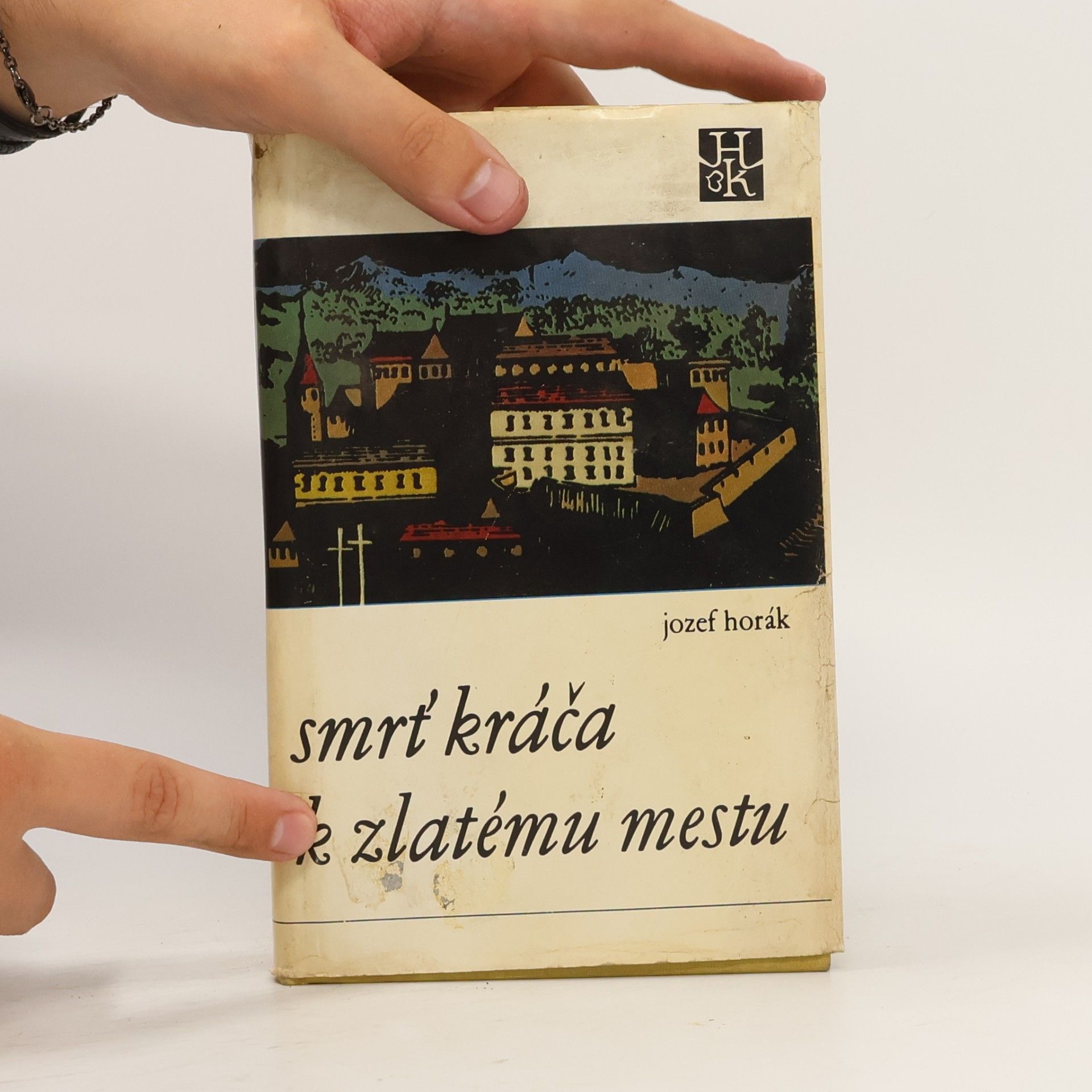 Jozef Horák Smrť kráča k zlatému mestu