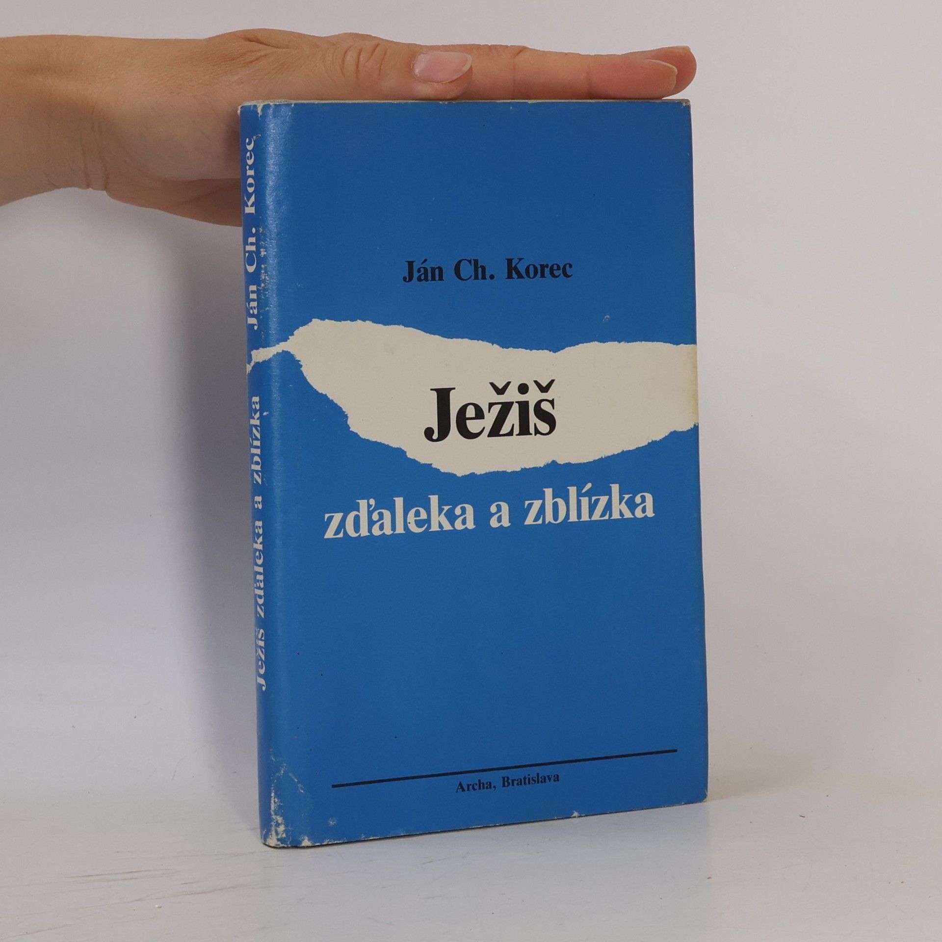 Ján Chryzostom Korec Ježiš zďaleka a zblízka