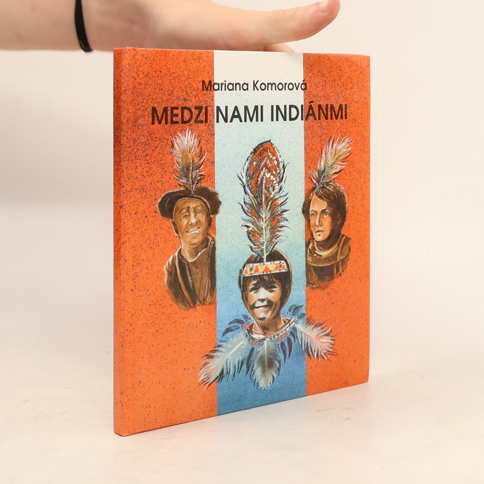Mariana Komorová Medzi nami indiánmi