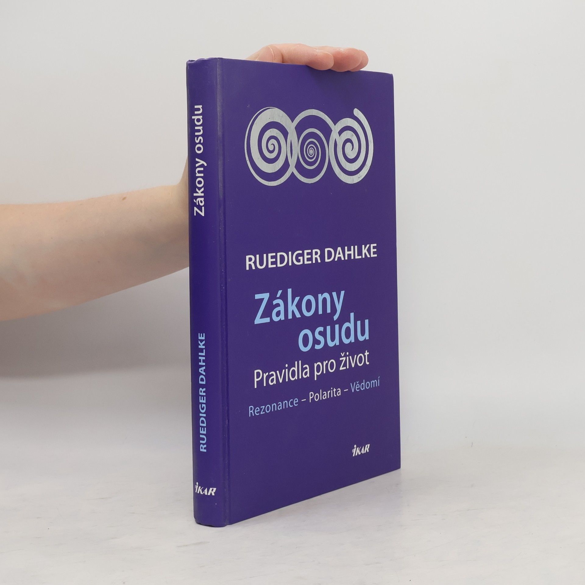 Ruediger Dahlke Zákony osudu. Rezonance, polarita, vědomí