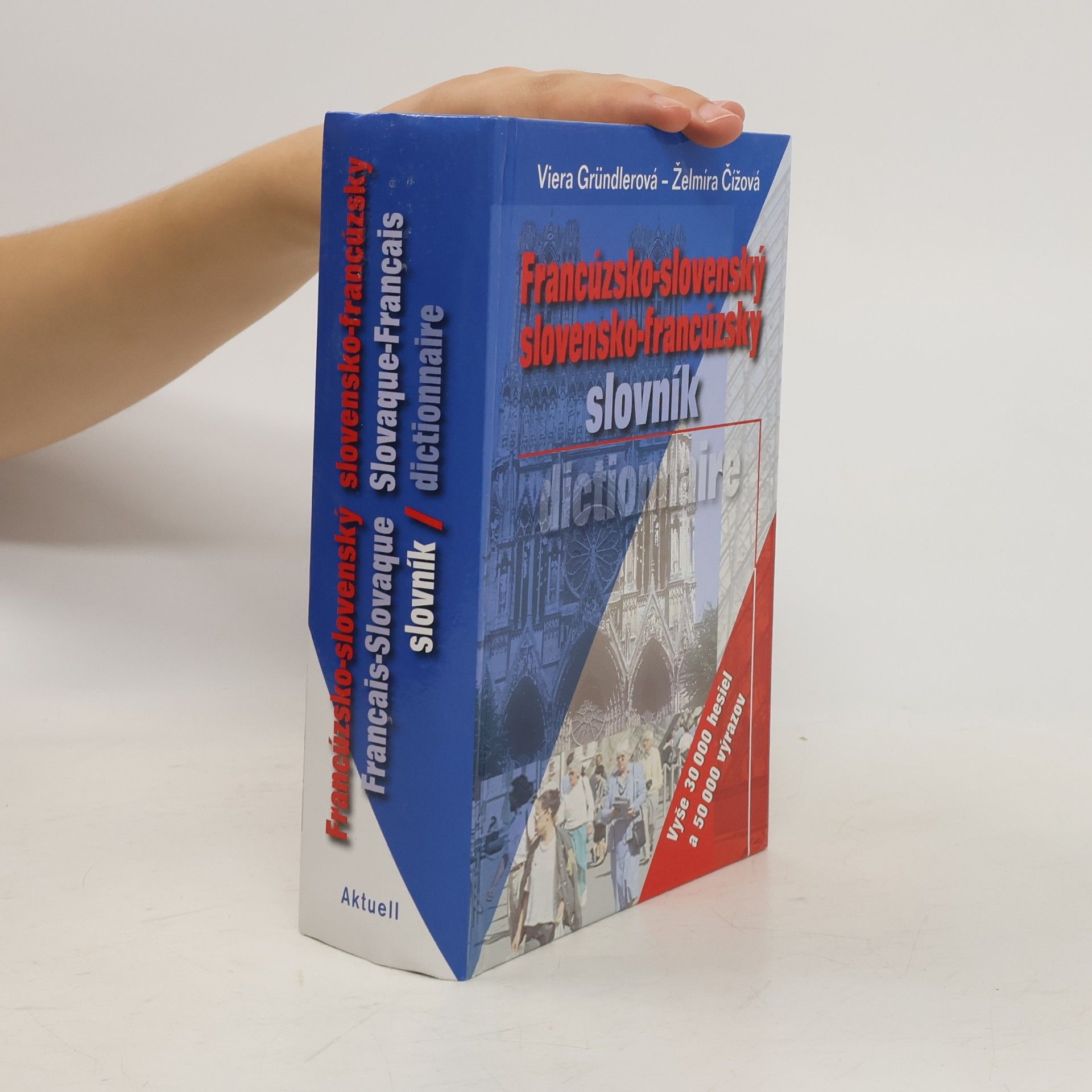Želmíra Čížová Francúzsko-slovenský a slovensko-francúzsky slovník = Français-slovaque, slovaque-français dictionnaire