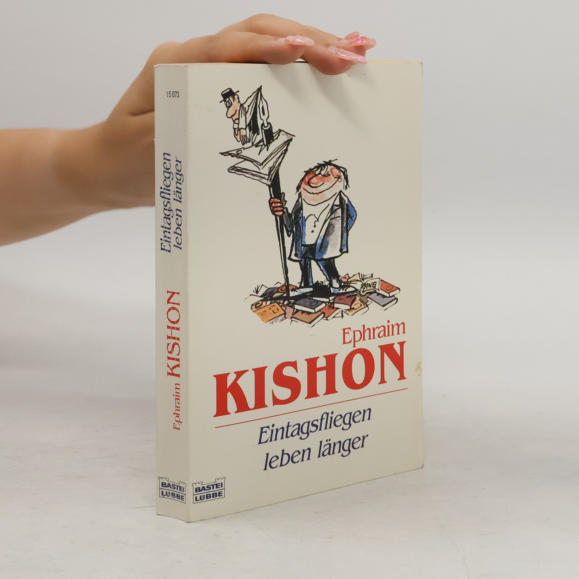 Ephraim Kishon Eintagsfliegen leben länger