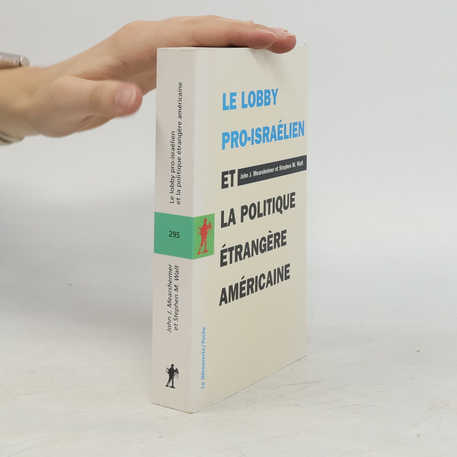 John J. Mearsheimer Poche - 295: Le lobby pro-israélien et la politique étrangère américaine