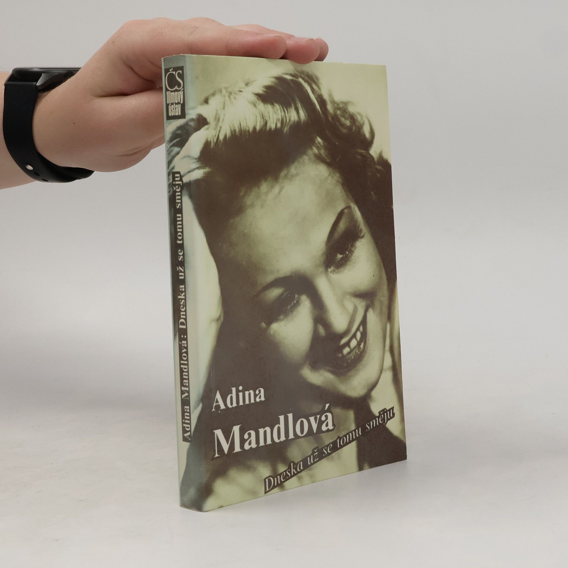 Adina Mandlová Adina Mandlová. Dneska už se tomu směju