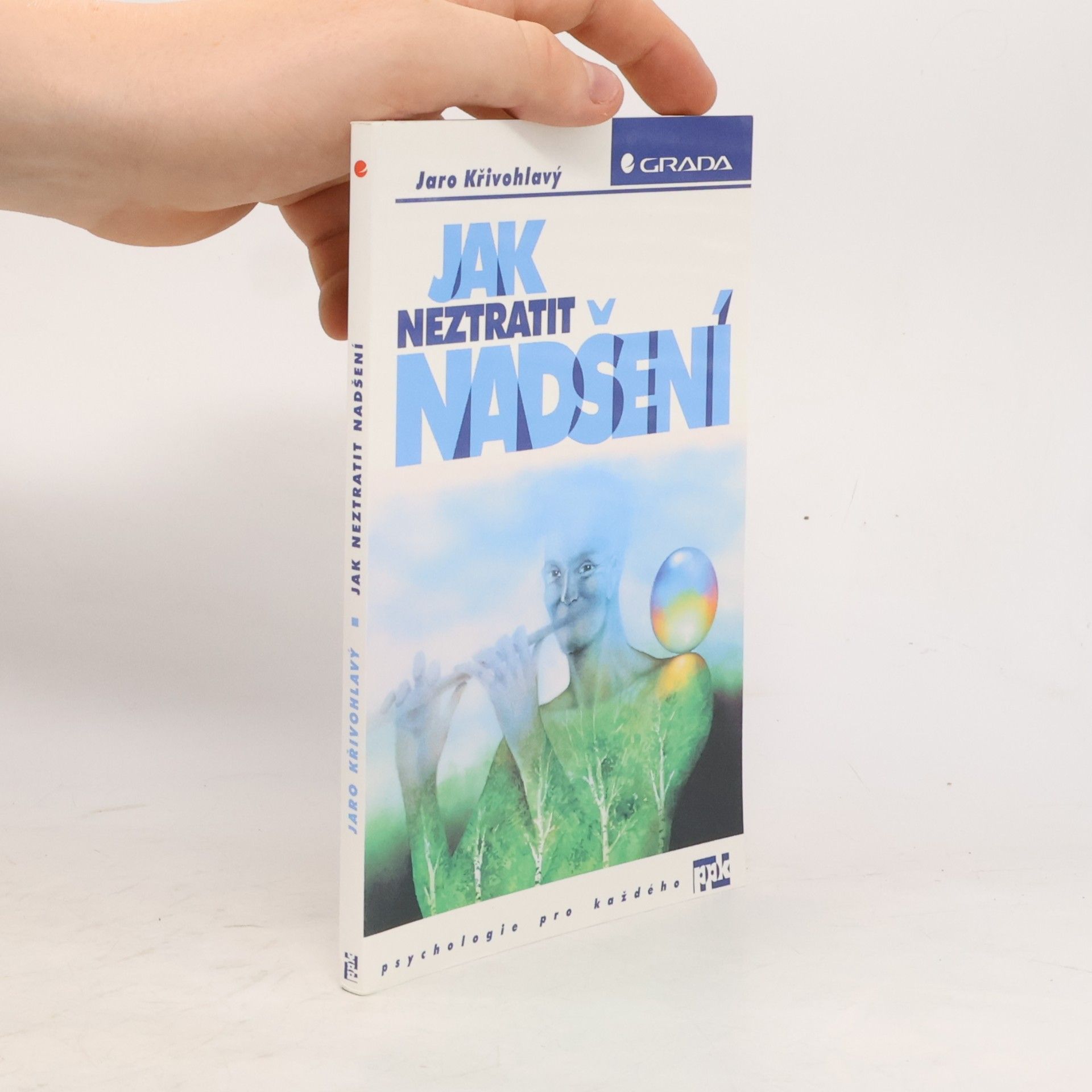 Jaro Křivohlavý Jak neztratit nadšení