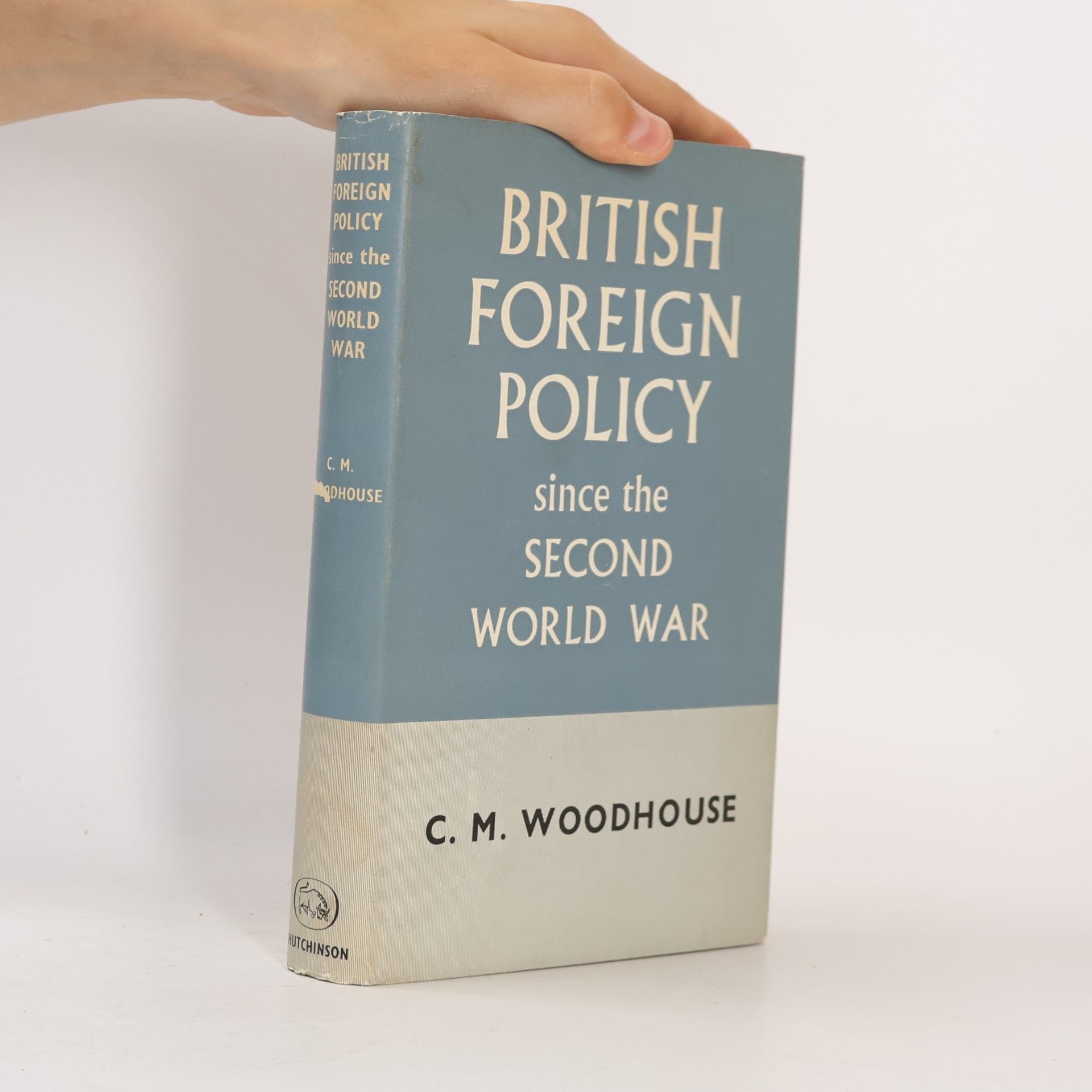 British Foreign Policy Since the Second World War 