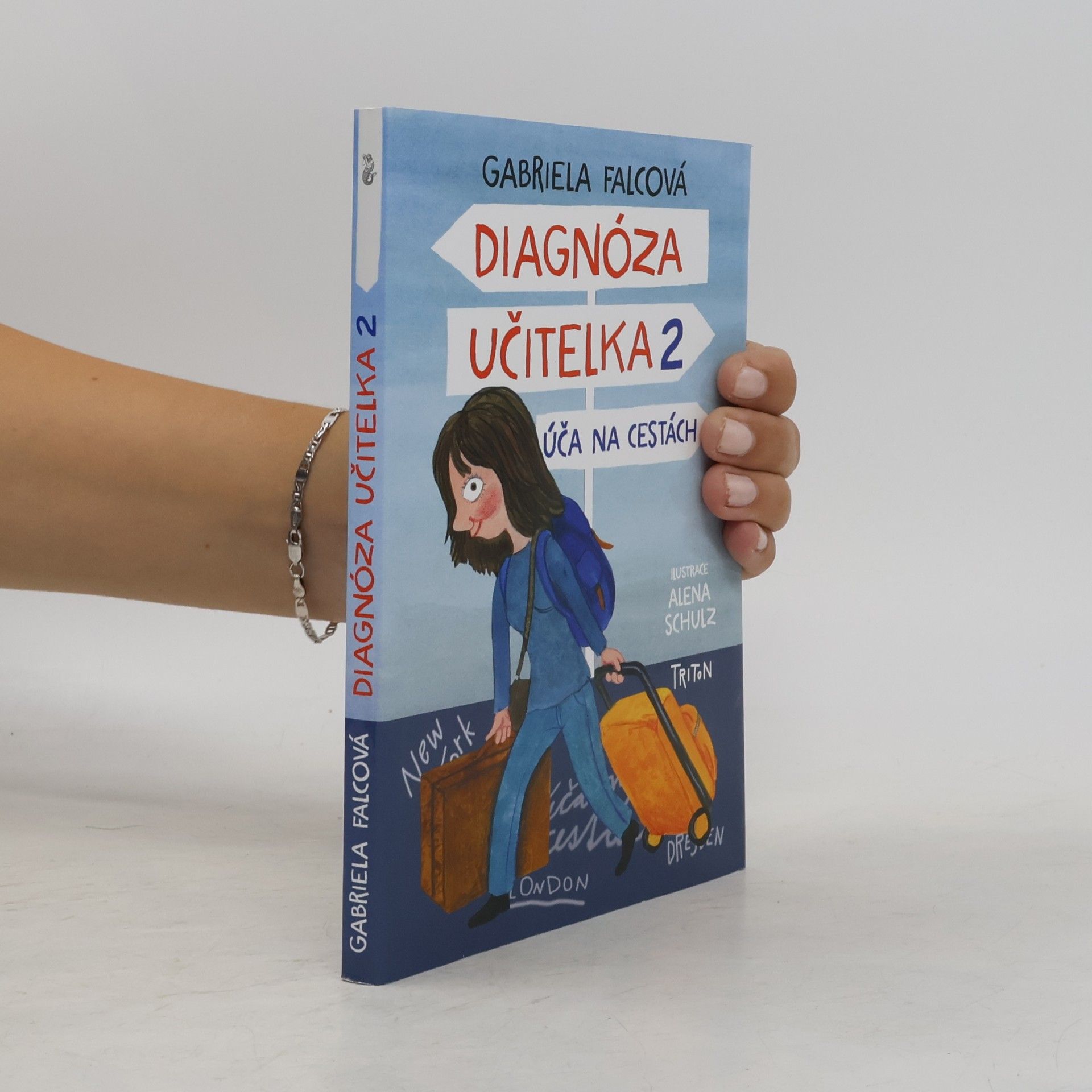 Gabriela Falcová Diagnóza učitelka. 2, Úča na cestách