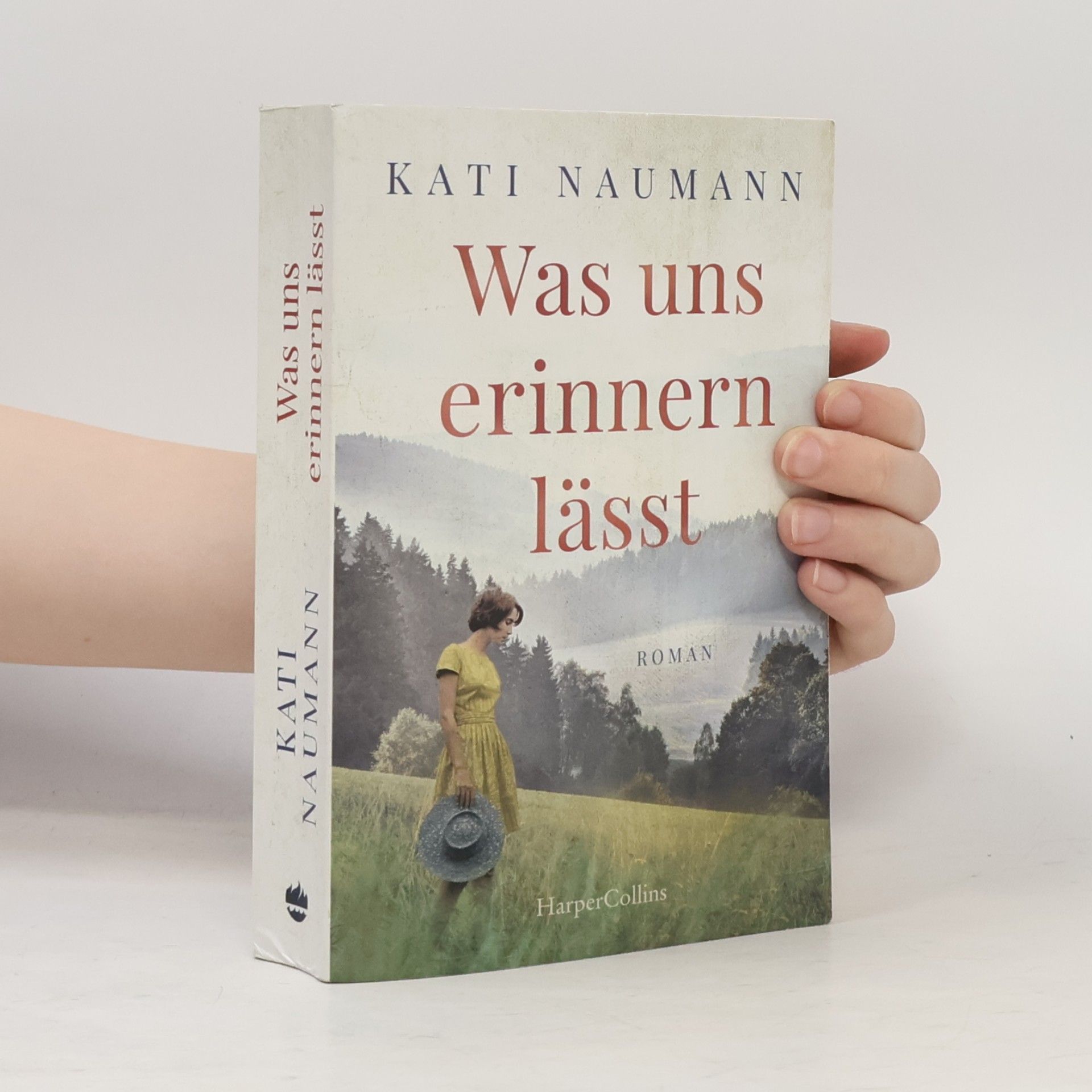 Kati Naumann Was uns erinnern lässt