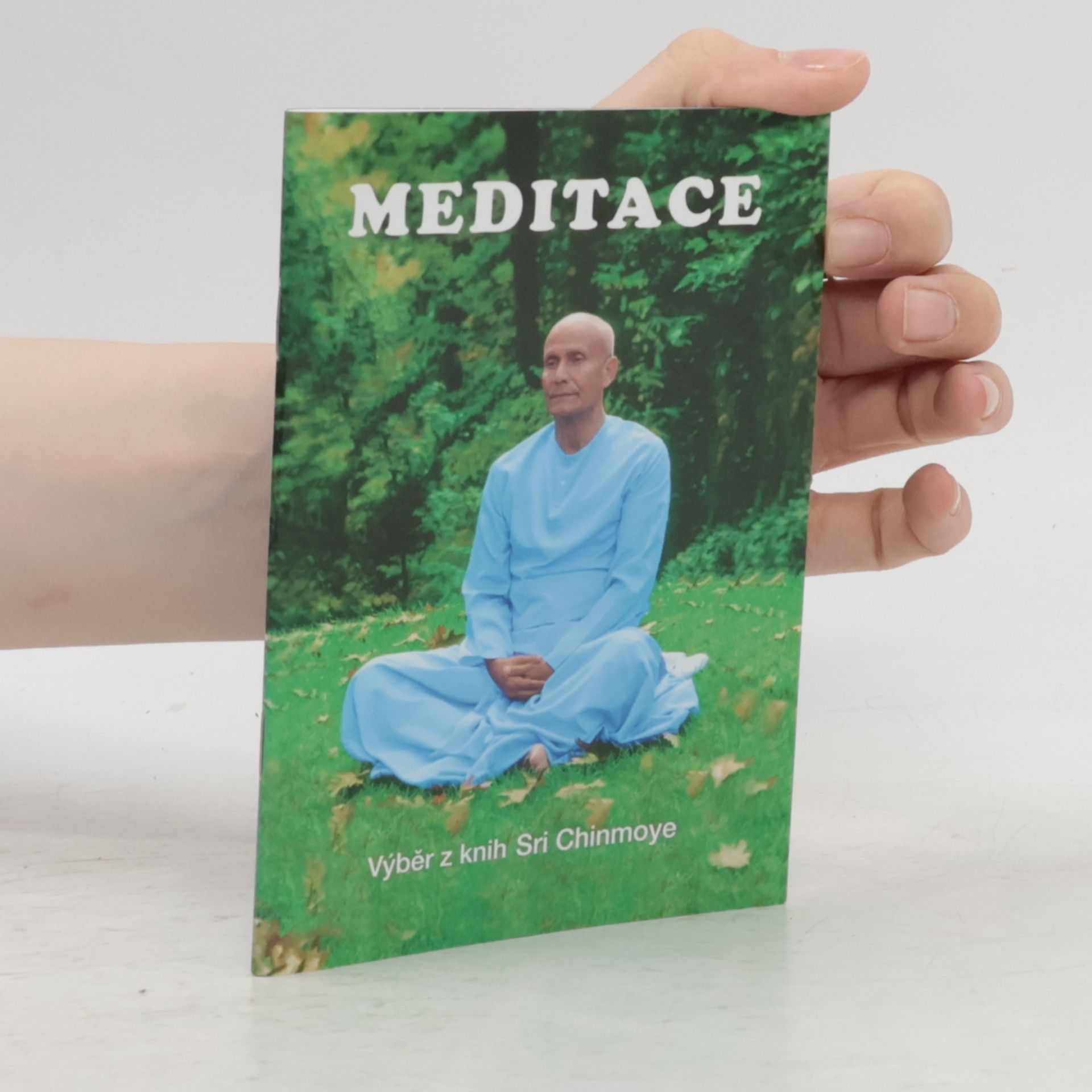 Šrí Činmoj Meditace. Výběr z knih Sri Chinmoye