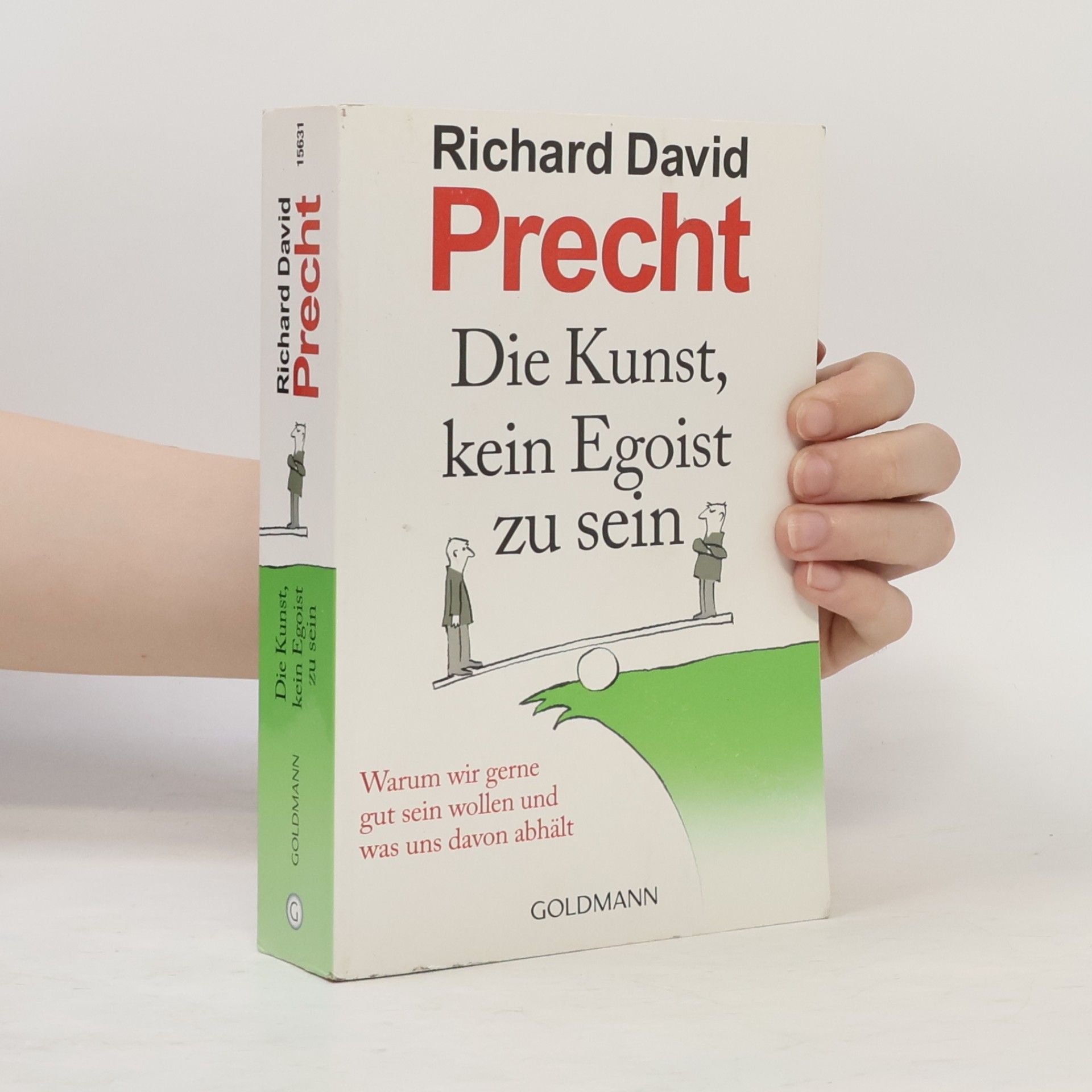 Richard David Precht Die Kunst, kein Egoist zu sein