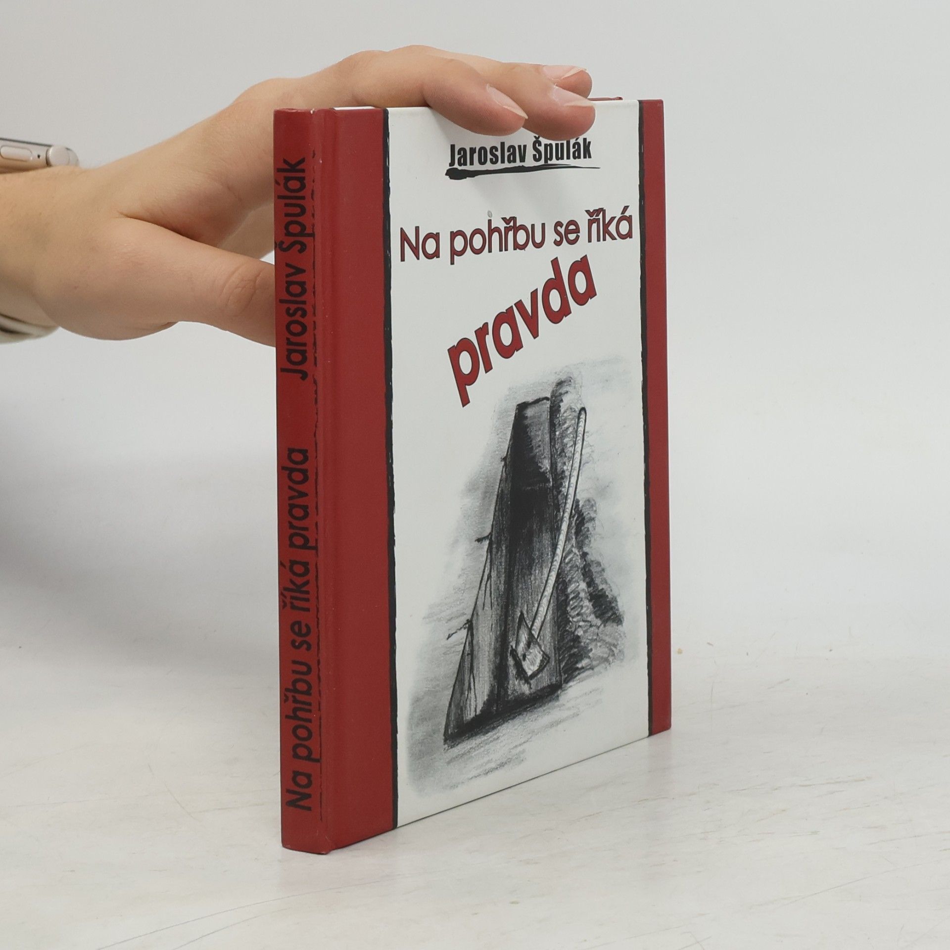 Jaroslav Špulák Na pohřbu se říká pravda