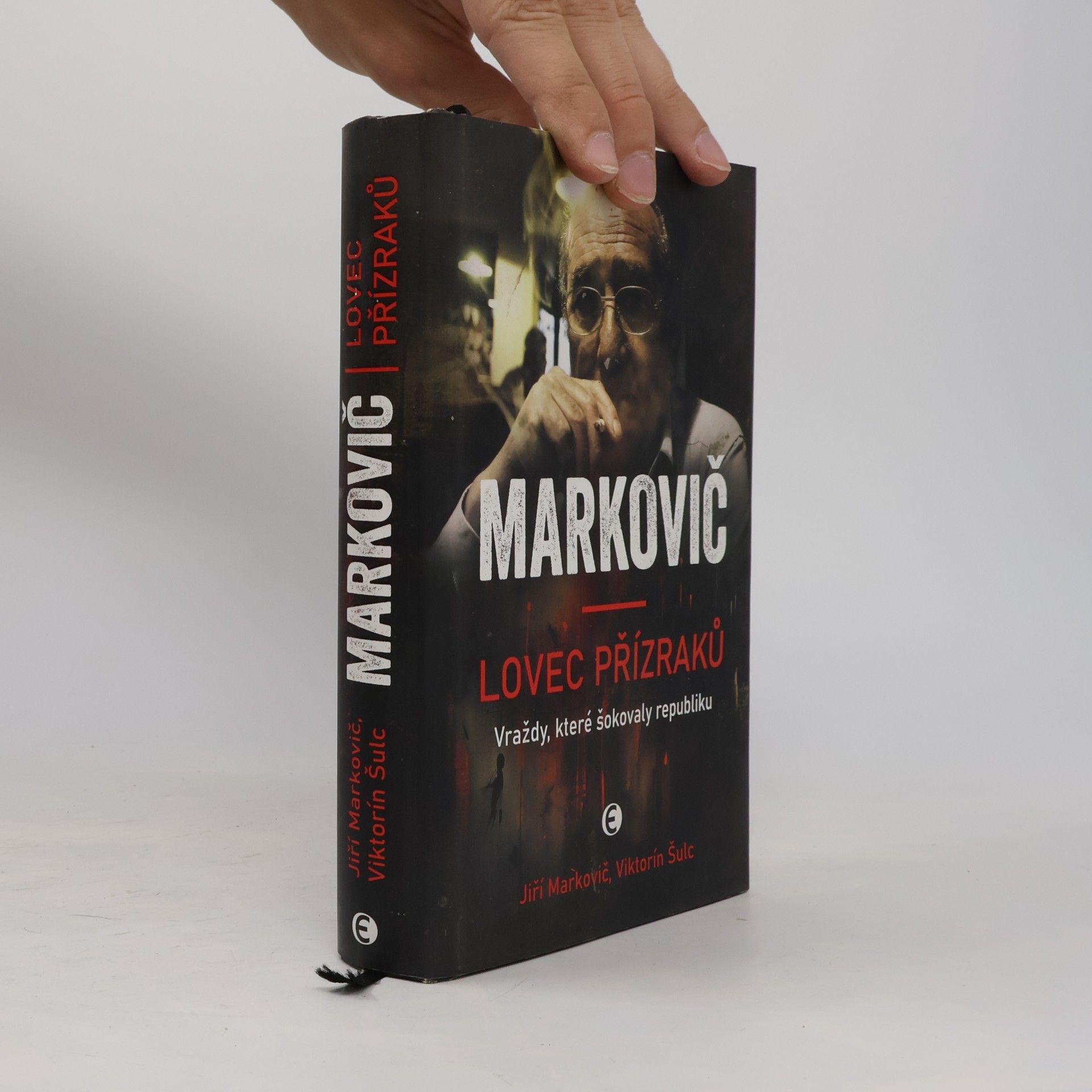 Viktorín Šulc Markovič : lovec přízraků : vraždy, které šokovaly republiku