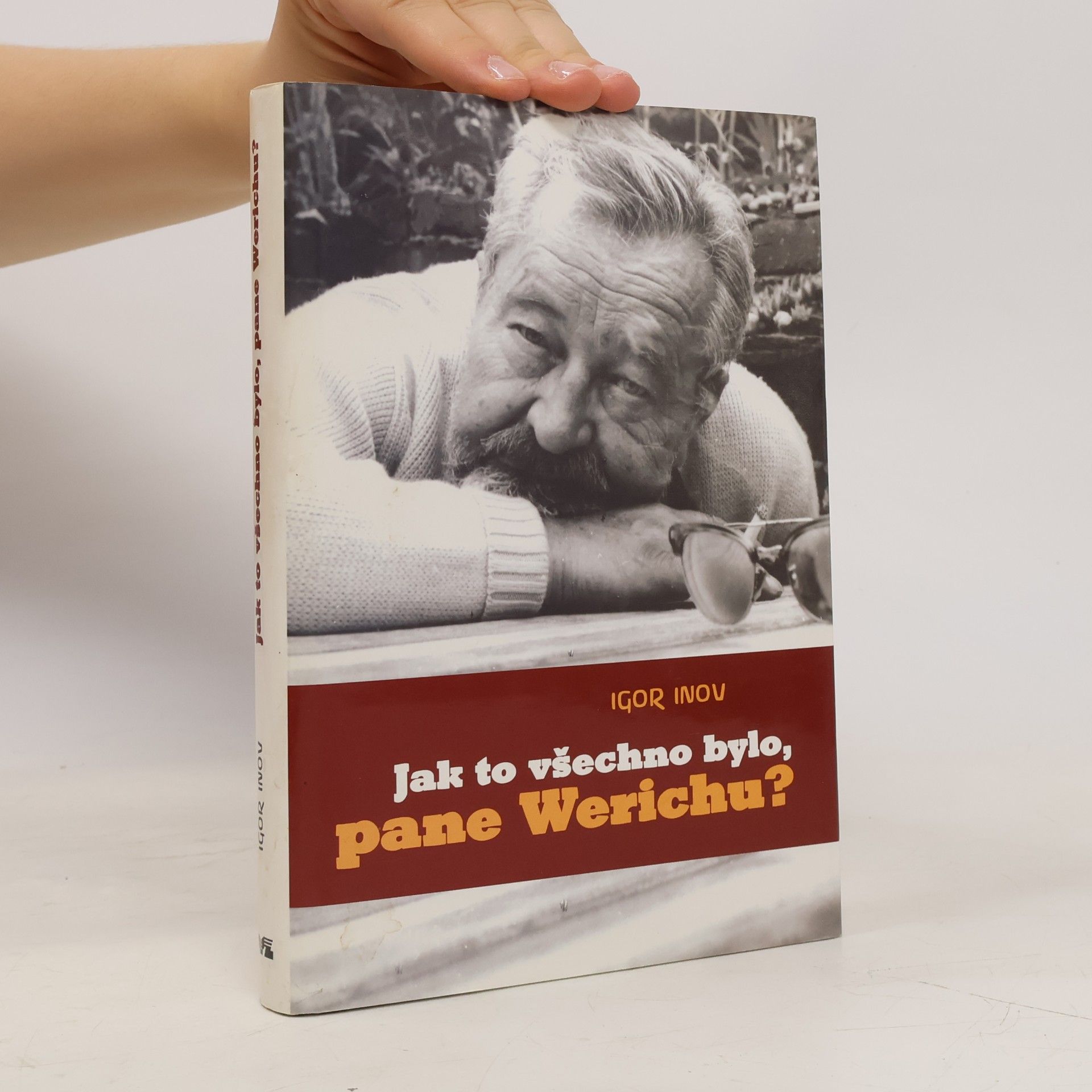 Jak to všechno bylo, pane Werichu?