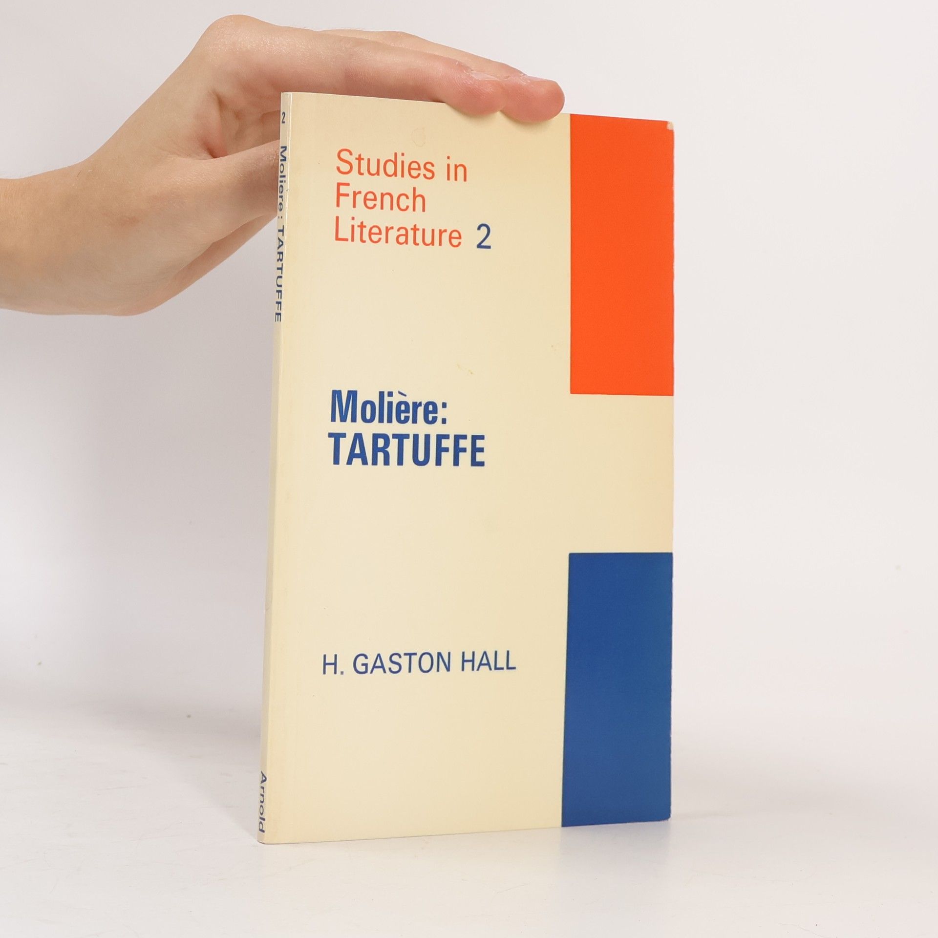 H. Gaston Hall Studies in French Literature - 2: Molière: Tartuffe