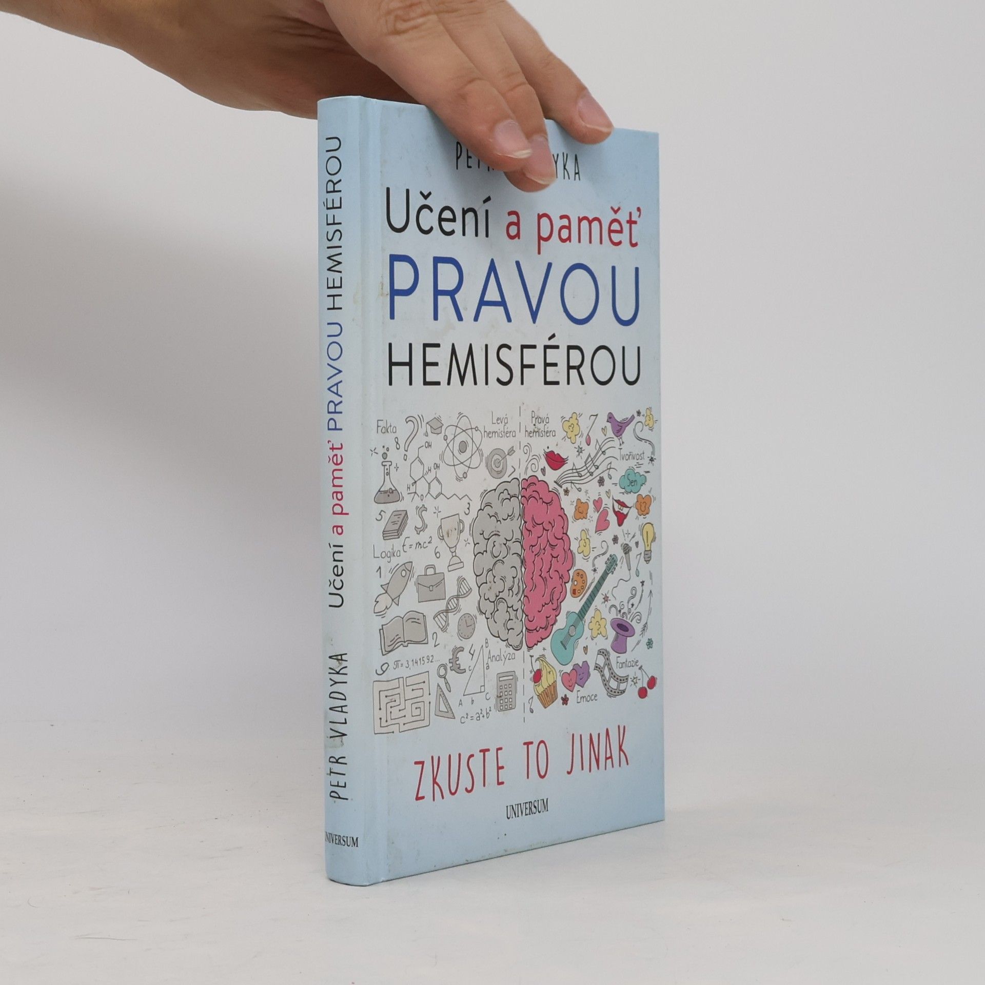 Petr Vladyka Učení a paměť pravou hemisférou: Zkuste to jinak
