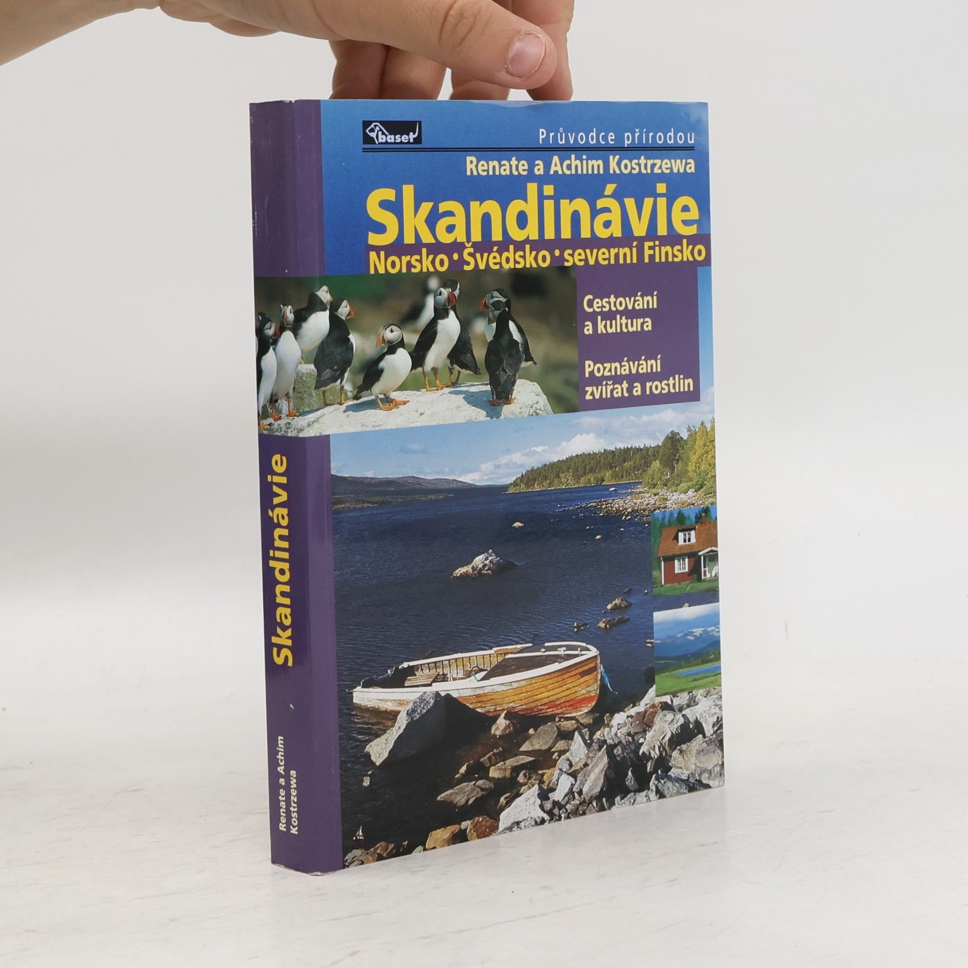 Achim Kostrzewa Skandinávie : Norsko, Švédsko, severní Finsko : cestování a kultura, poznávání zvířat a rostlin