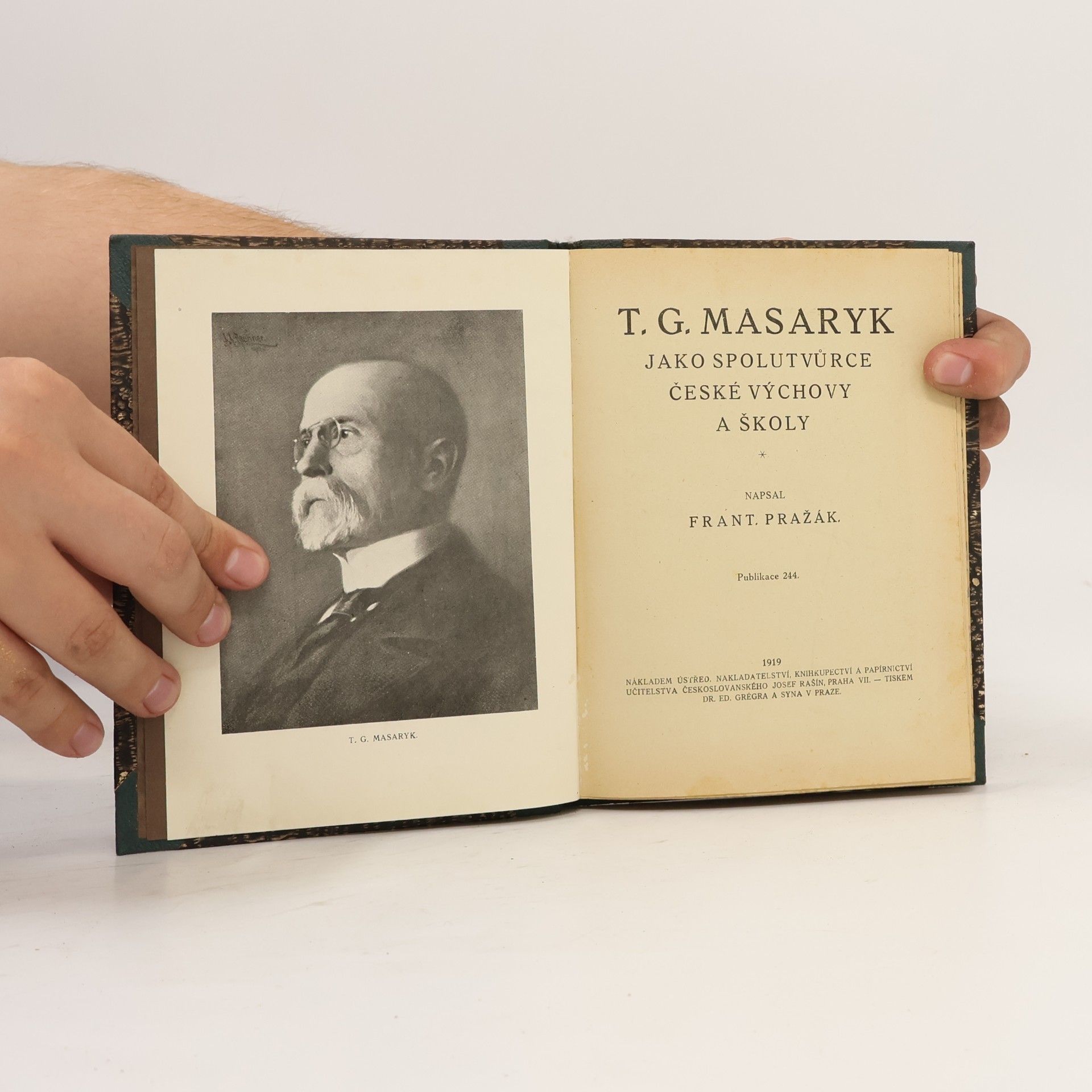 František Pražák T.G. Masaryk jako spolutvůrce české výchovy a školy