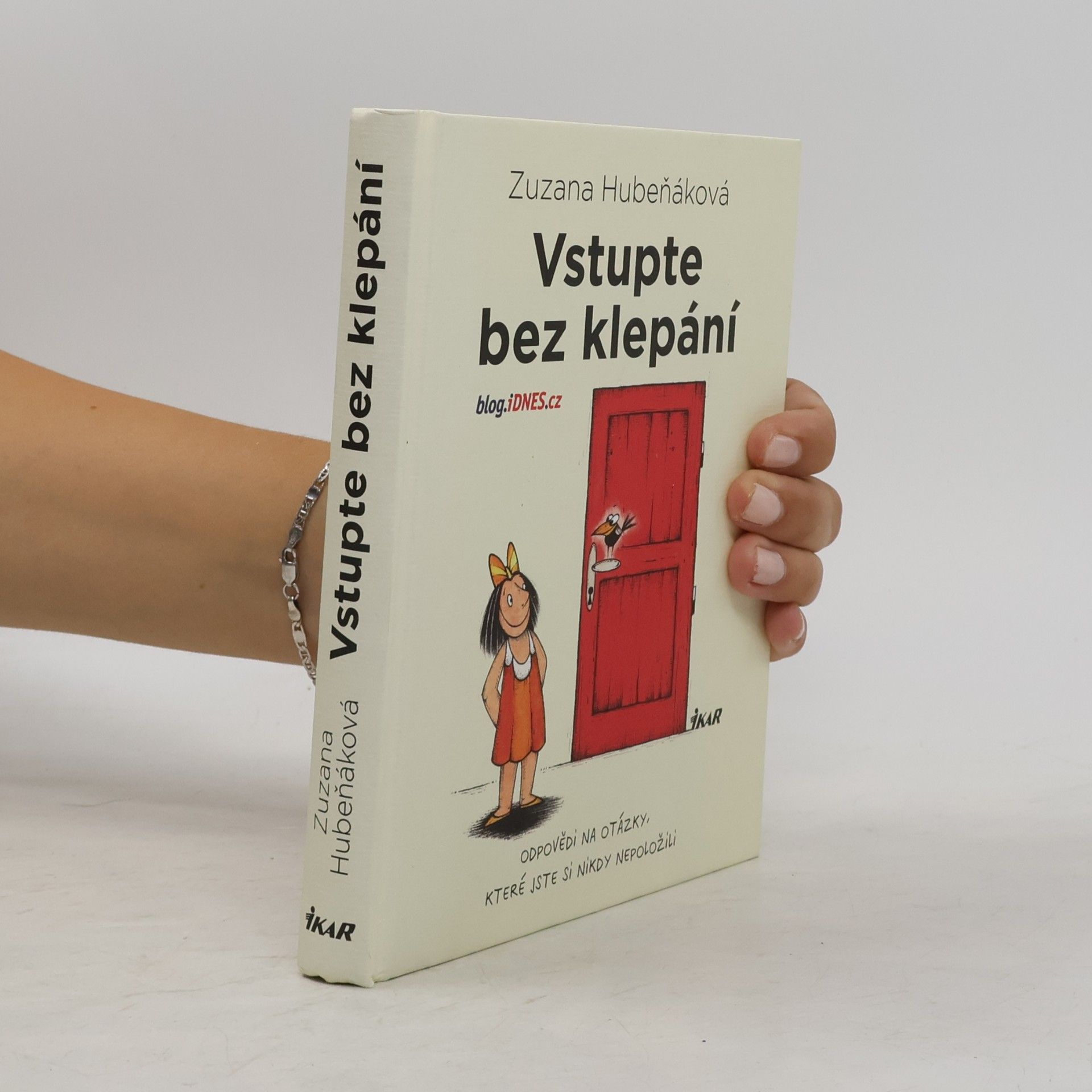 Zuzana Hubeňáková Vstupte bez klepání: odpovědi na otázky, které jste si nikdy nepoložili