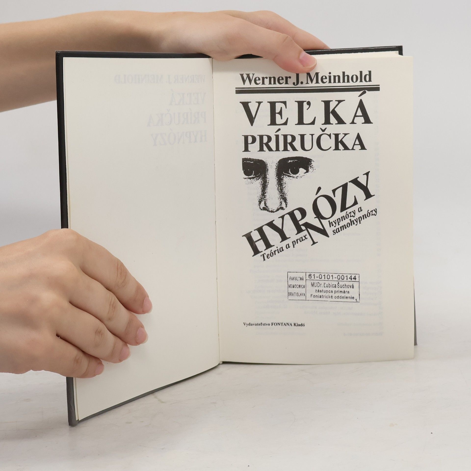 Werner J. Meinhold Veľká príručka hypnózy: Teória a prax hypnózy a samohypnózy