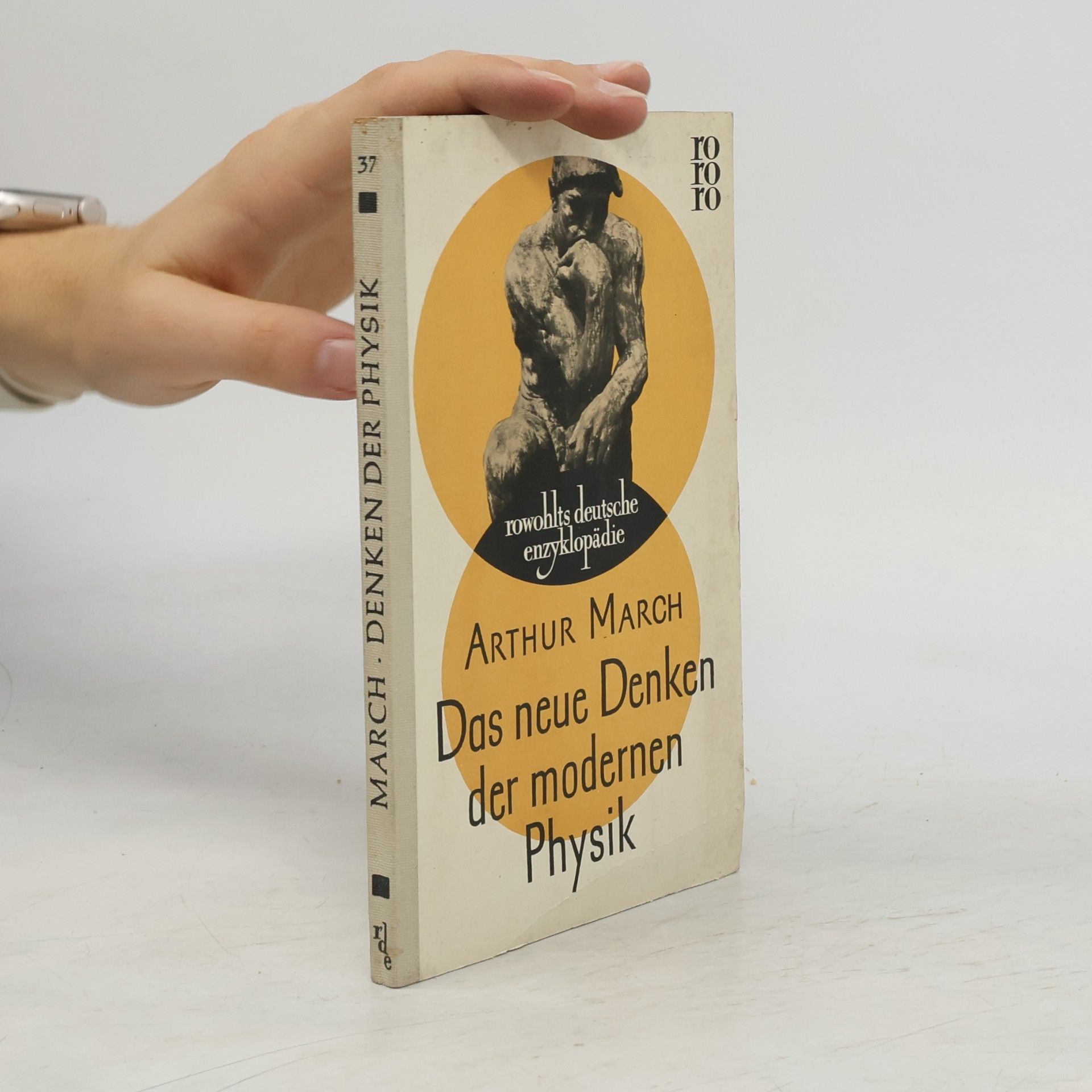 Arthur March Das neue Denken der modernen Physik