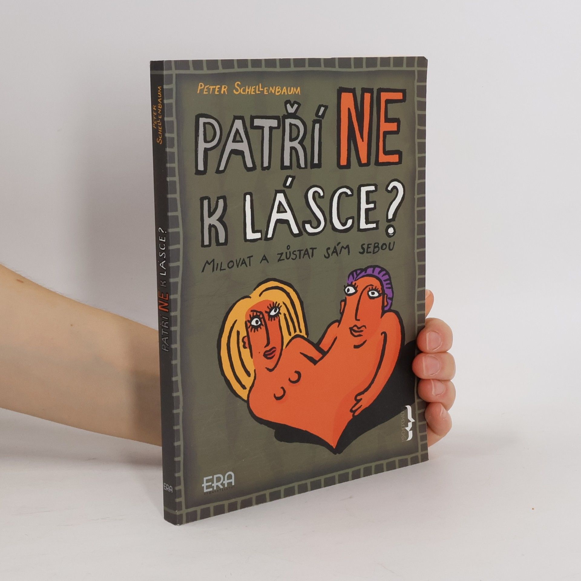Peter Schellenbaum Patří NE k lásce?