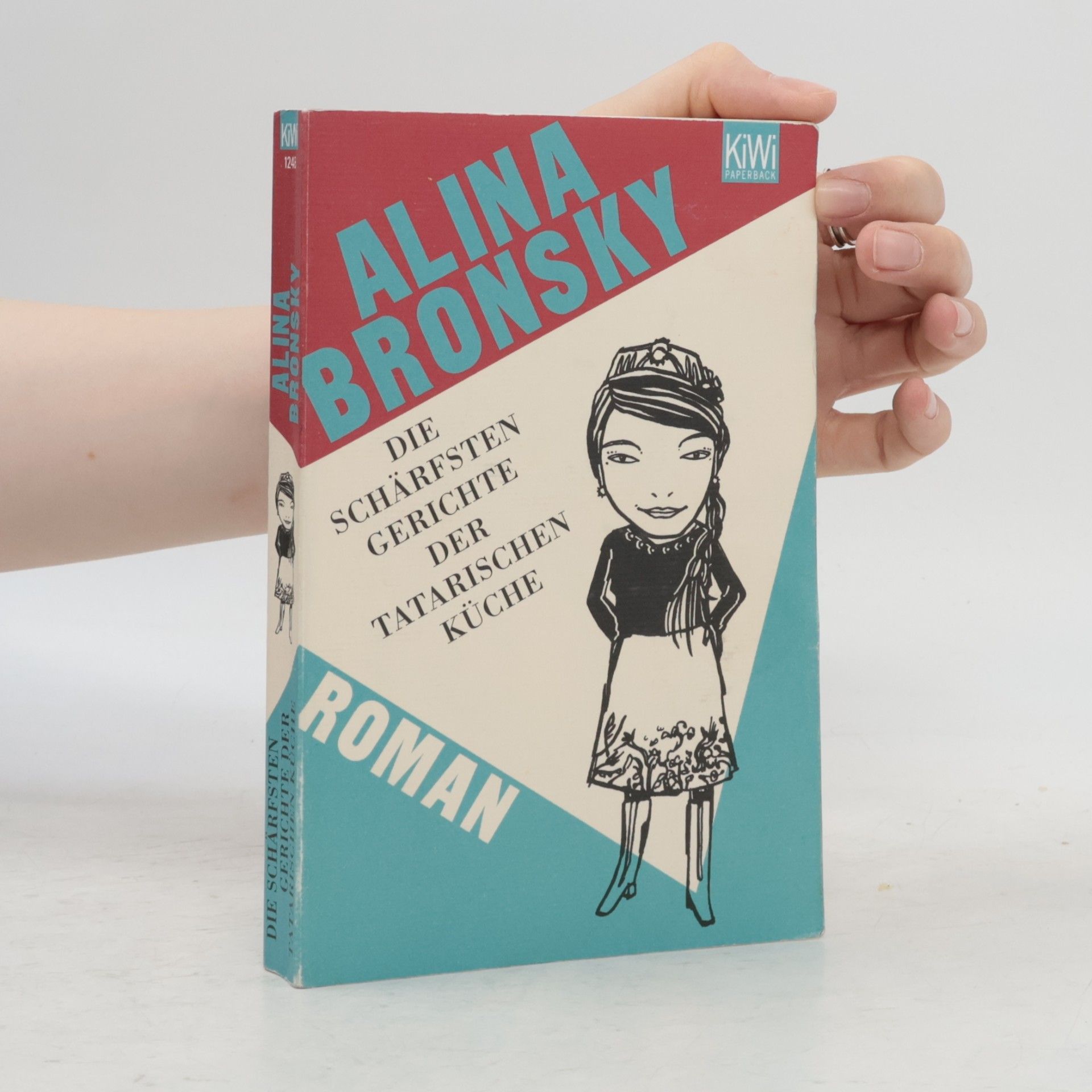 Alina Bronsky Die schärfsten Gerichte der tatarischen Küche