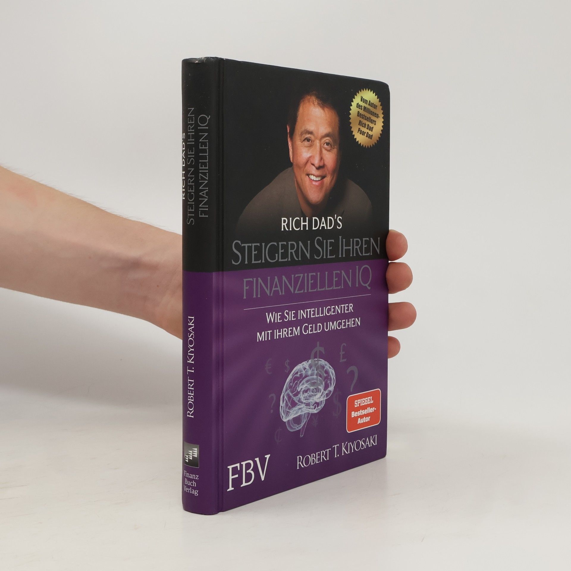 Robert T. Kiyosaki Steigern Sie Ihren finanziellen IQ