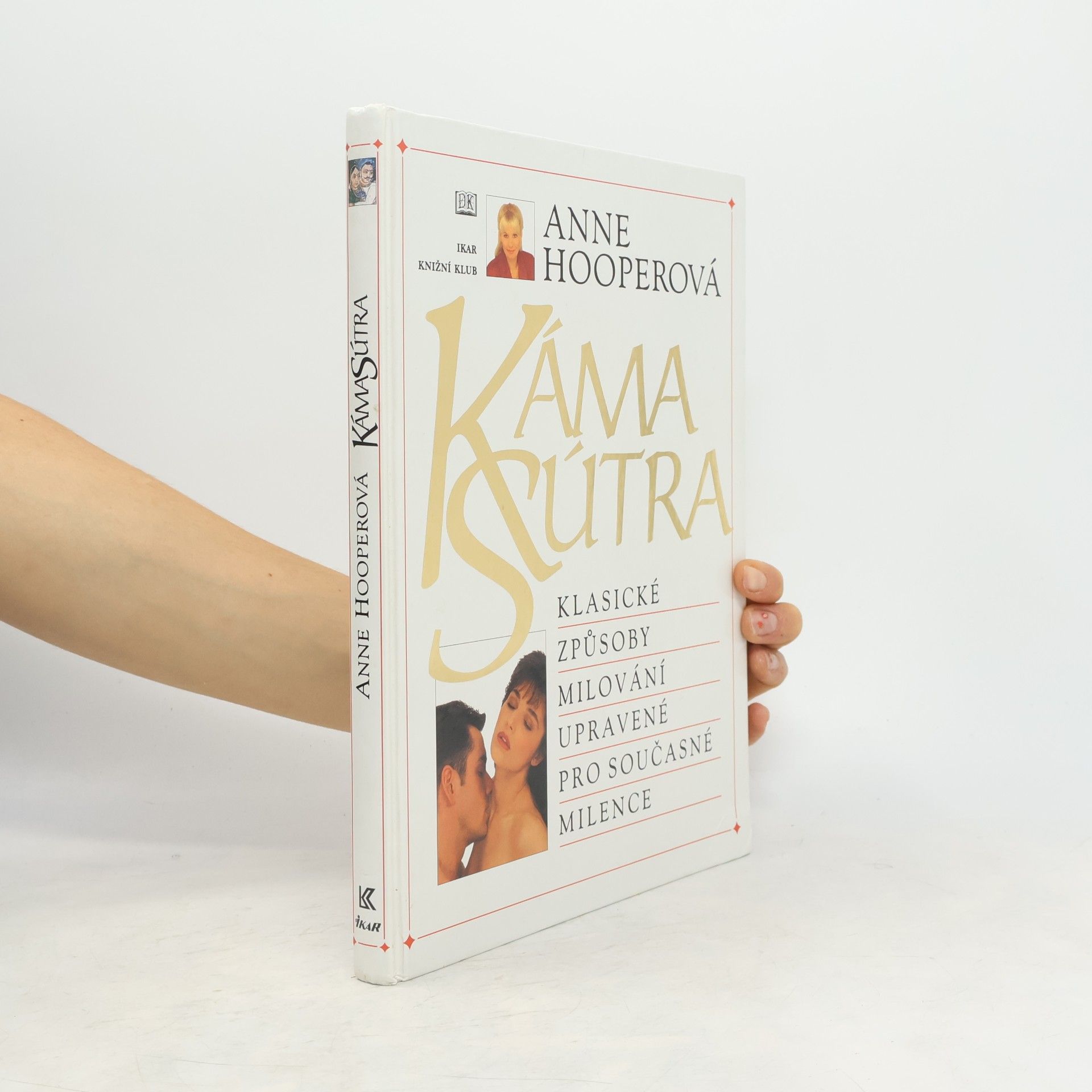 Anne Hooper KámaSútra. Klasické způsoby milování upravené pro současné milence