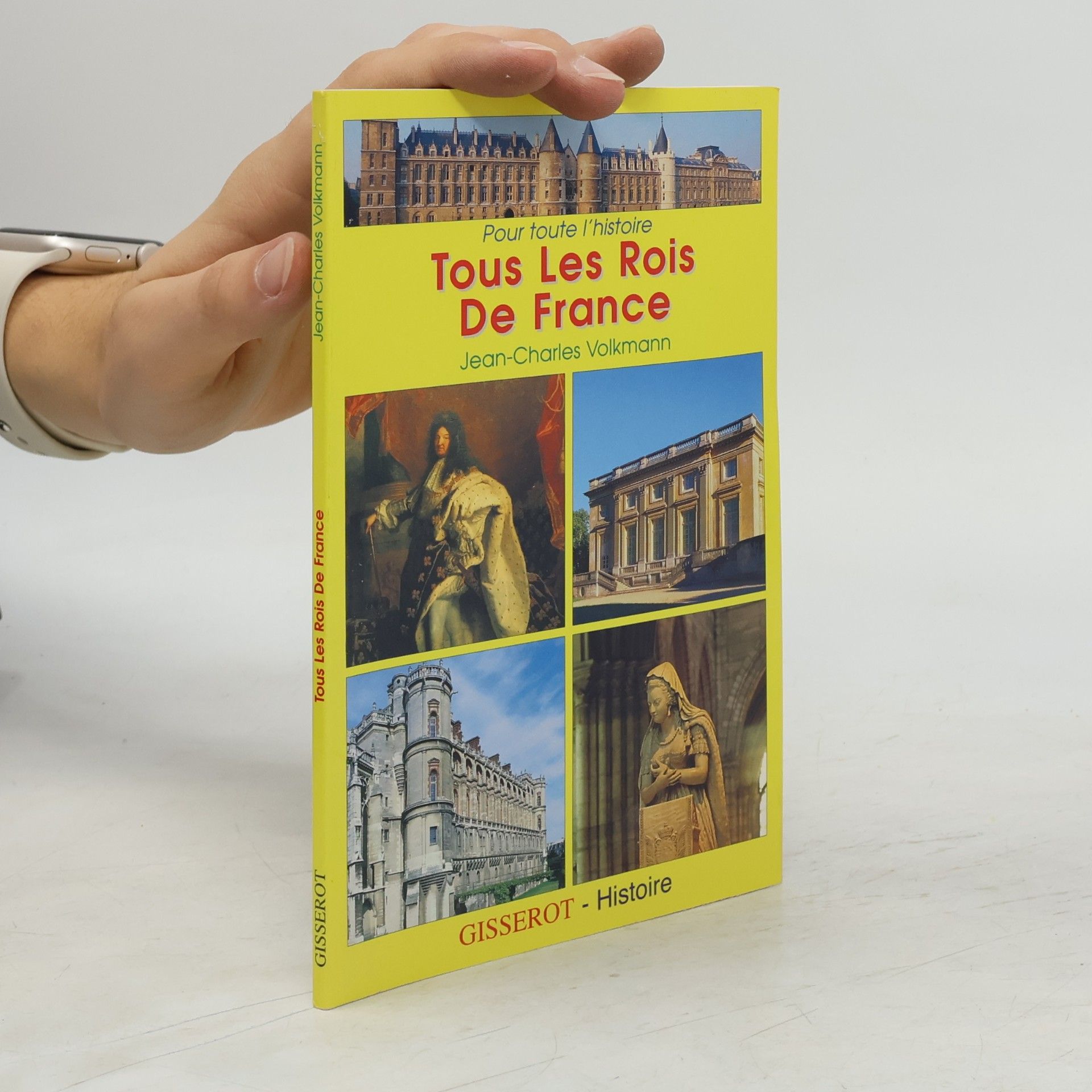 Jean-Charles Volkmann Tous les rois de France