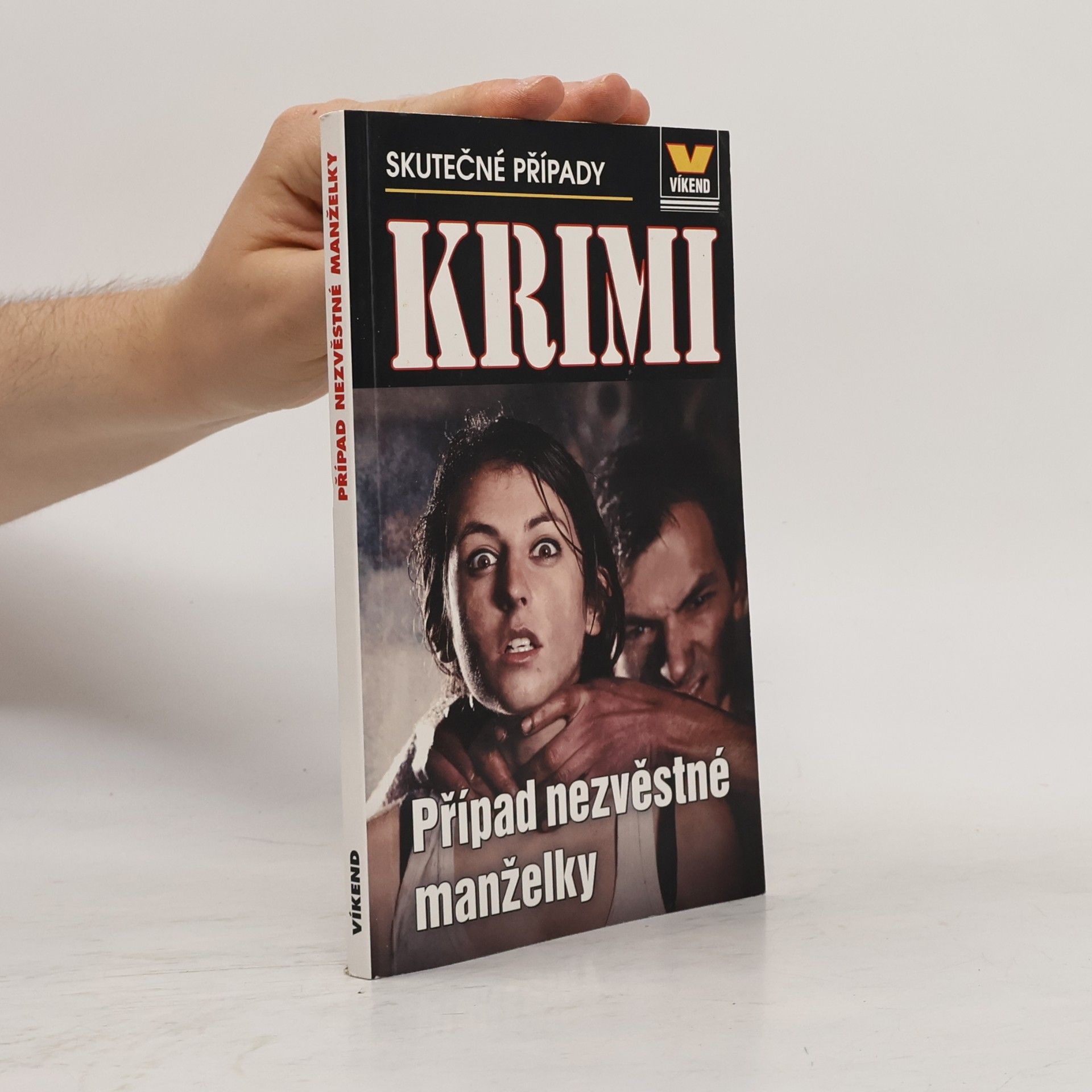 Autores varios Případ nezvěstné manželky : skutečné kriminální případy