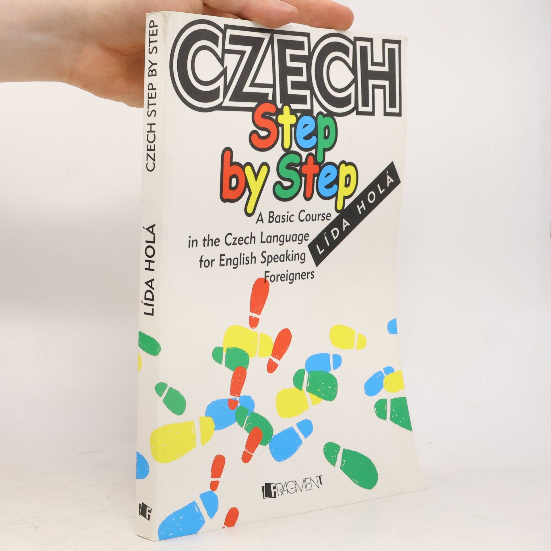 Lída Holá Czech Step by Step - A Basic Course in the Czech Language for English Speaking Foreigners
