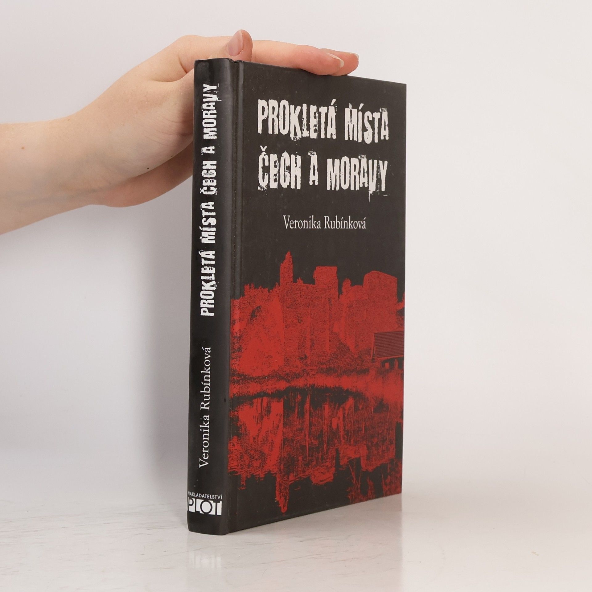Veronika Rubínková Prokletá místa Čech a Moravy