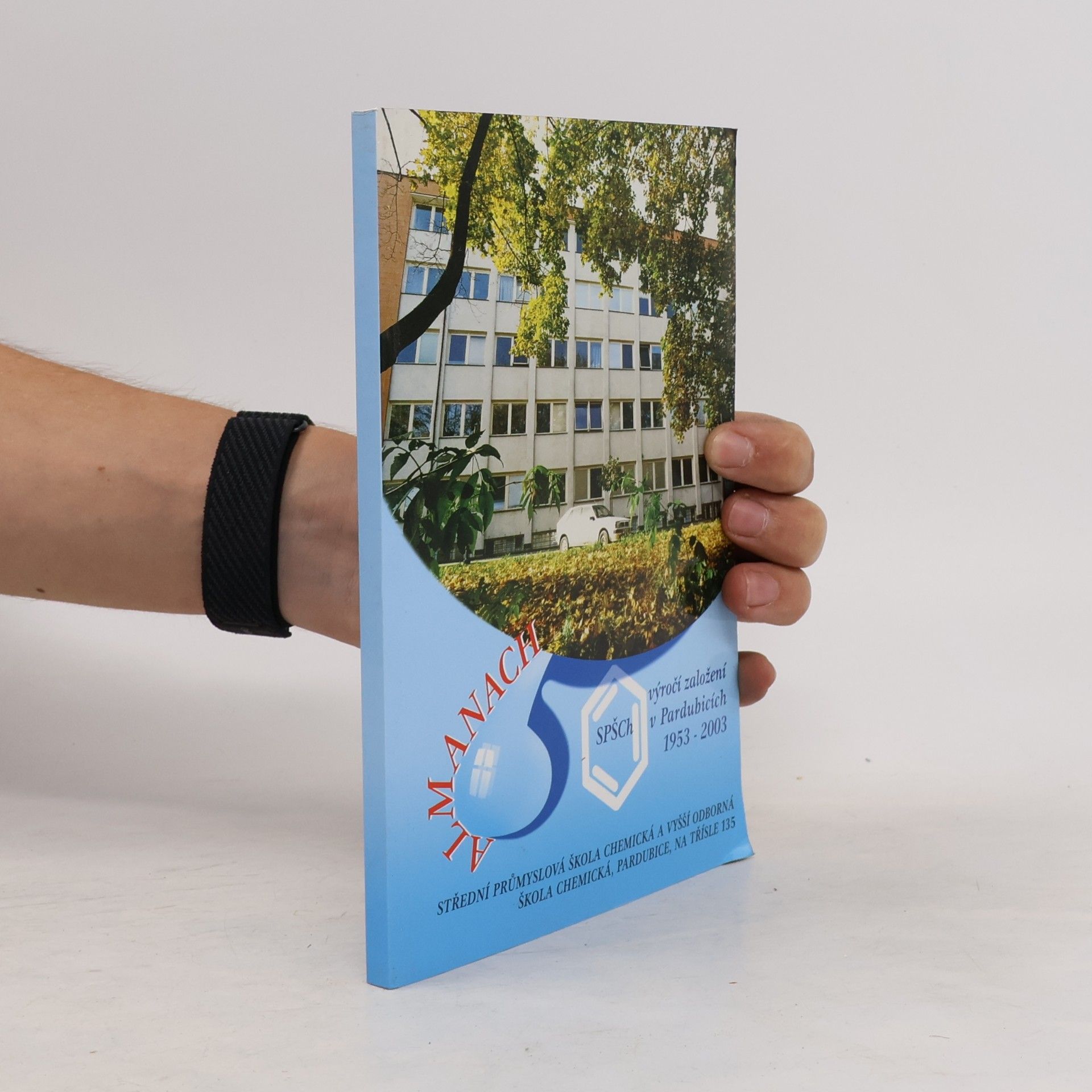 kolektiv Almanach 50. výročí založení SPŠCh v Pardubicích 1953-2003