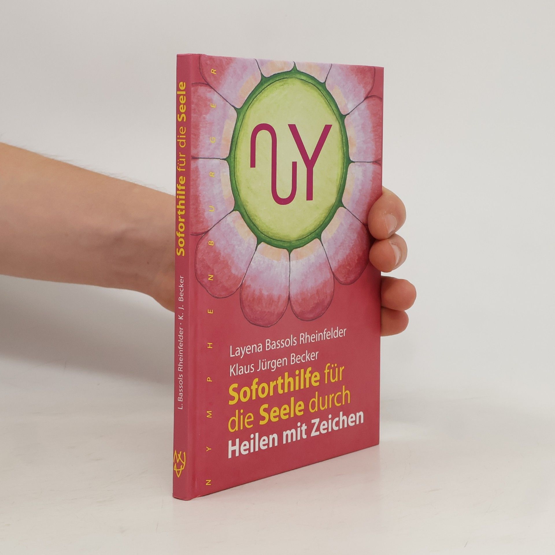 Layena Bassols Rheinfelder Soforthilfe für die Seele durch Heilen mit Zeichen