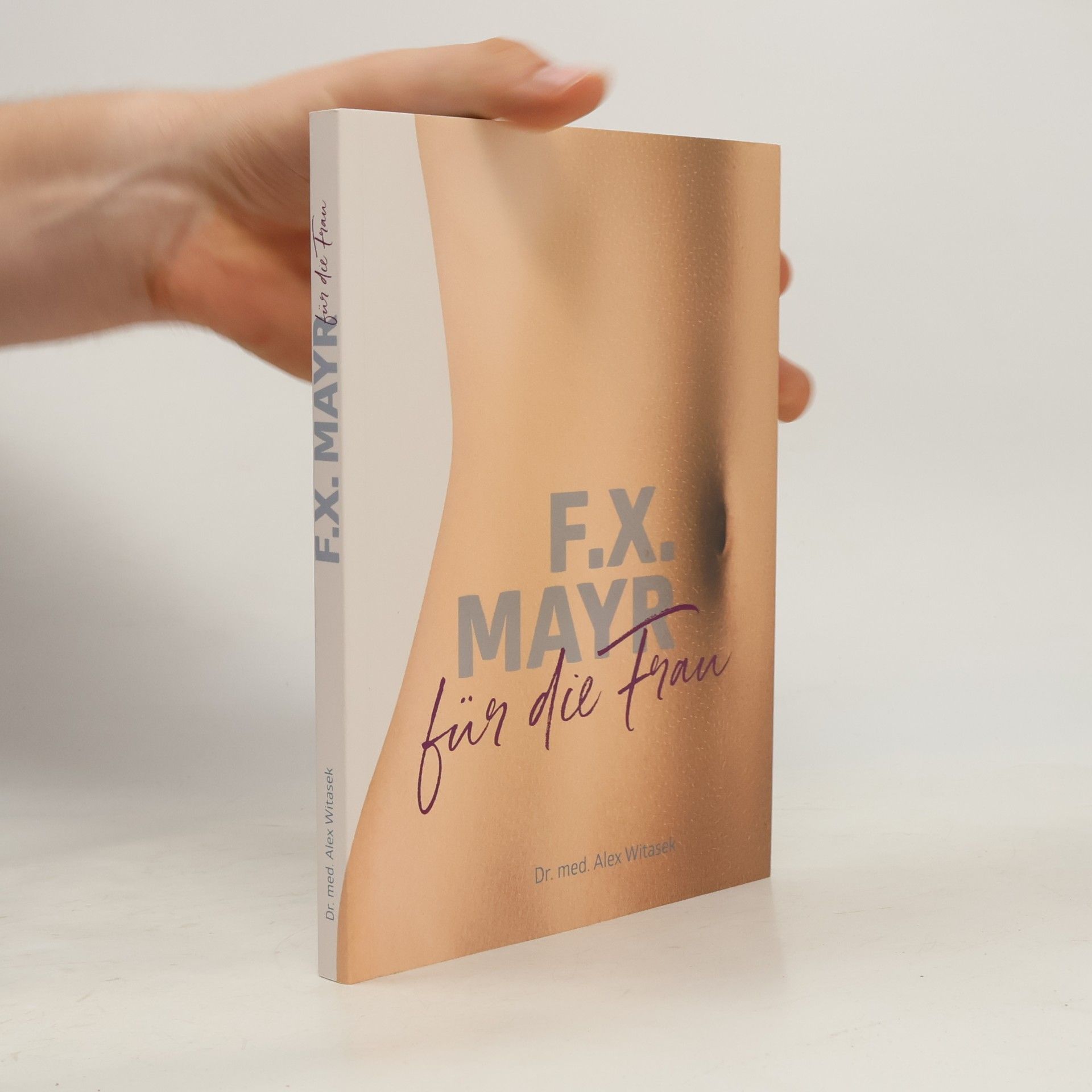 Alex Witasek F.X. Mayr für die Frau