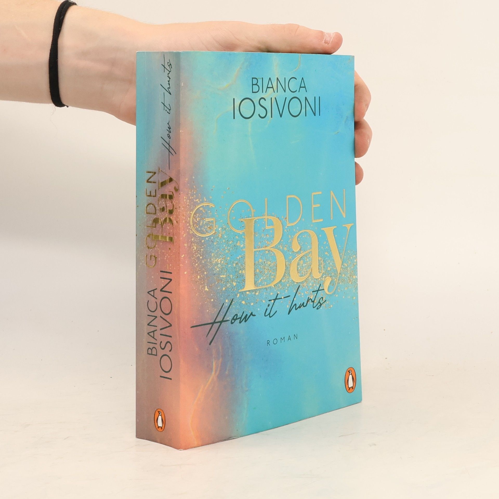 Bianca Iosivoni Golden Bay. How It Hurts