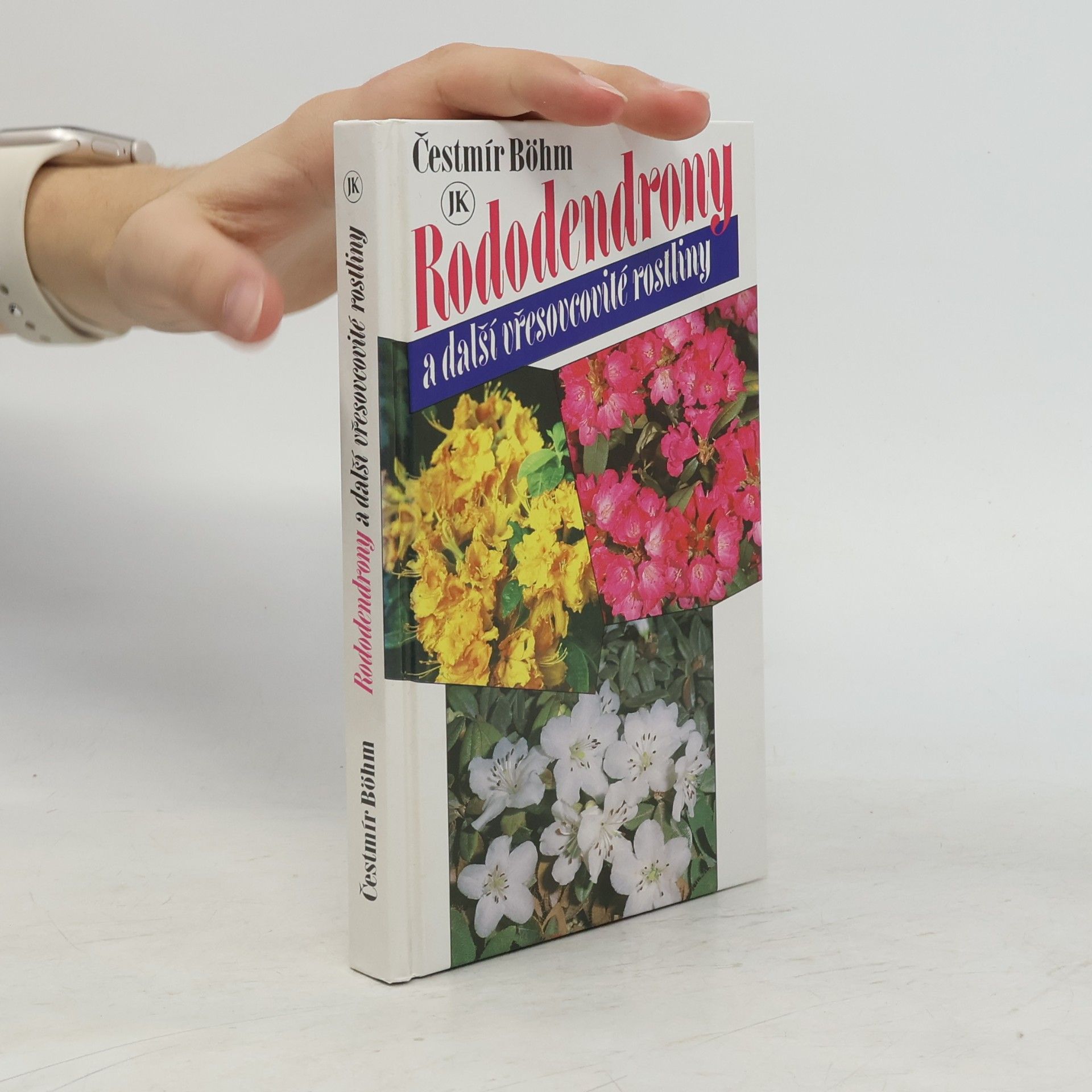 Cestmír Böhm Rododendrony a další vřesovcovité rostliny
