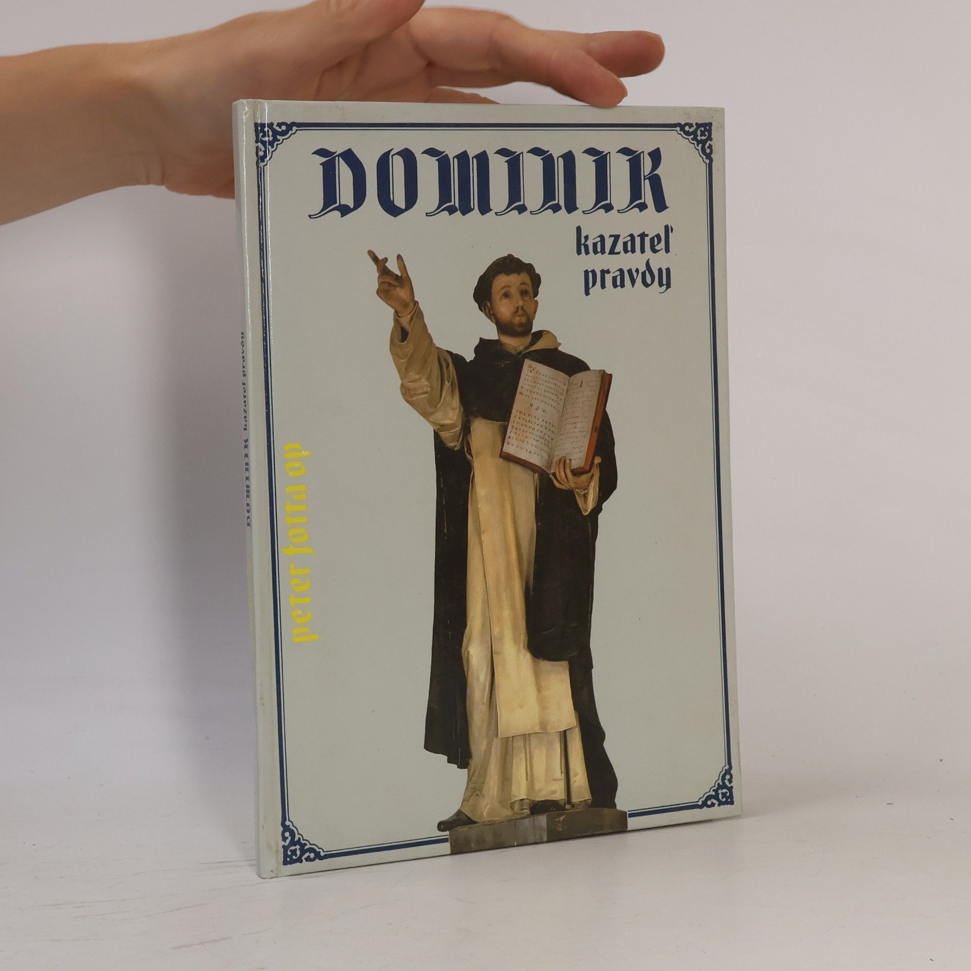 Dominik, kazateĺ pravdy