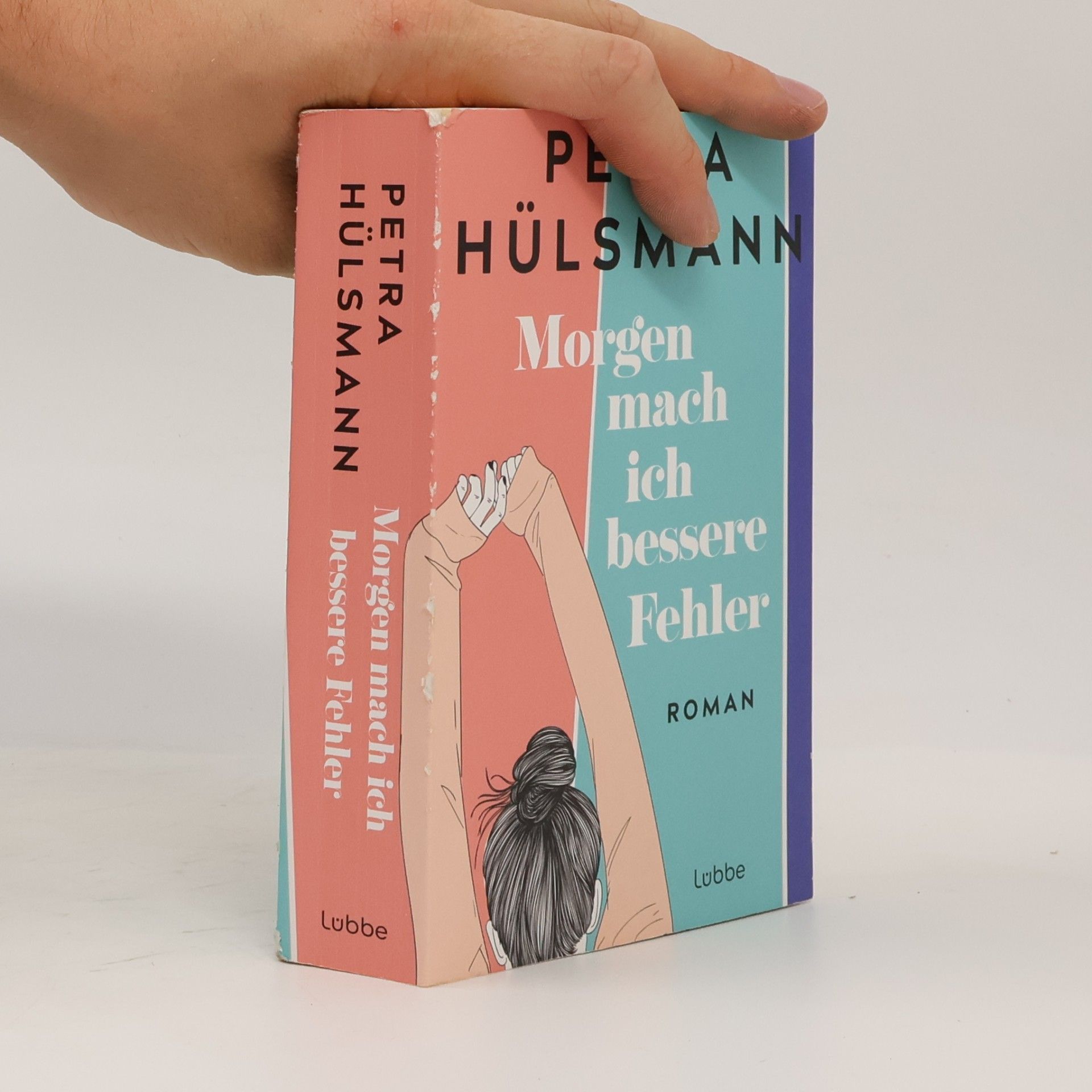 Petra Hülsmann Morgen mach ich bessere Fehler