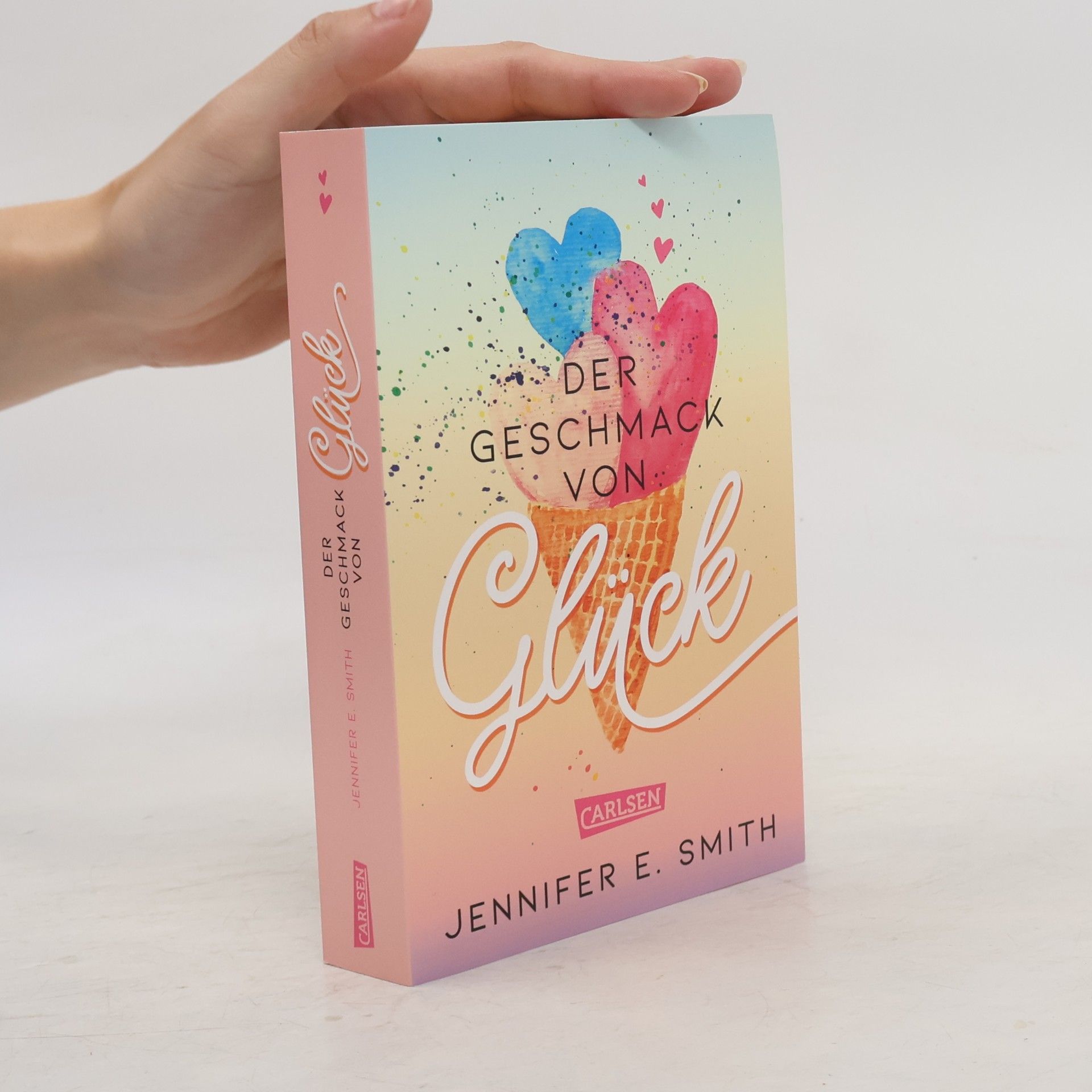 Jennifer E. Smith Der Geschmack von Glück