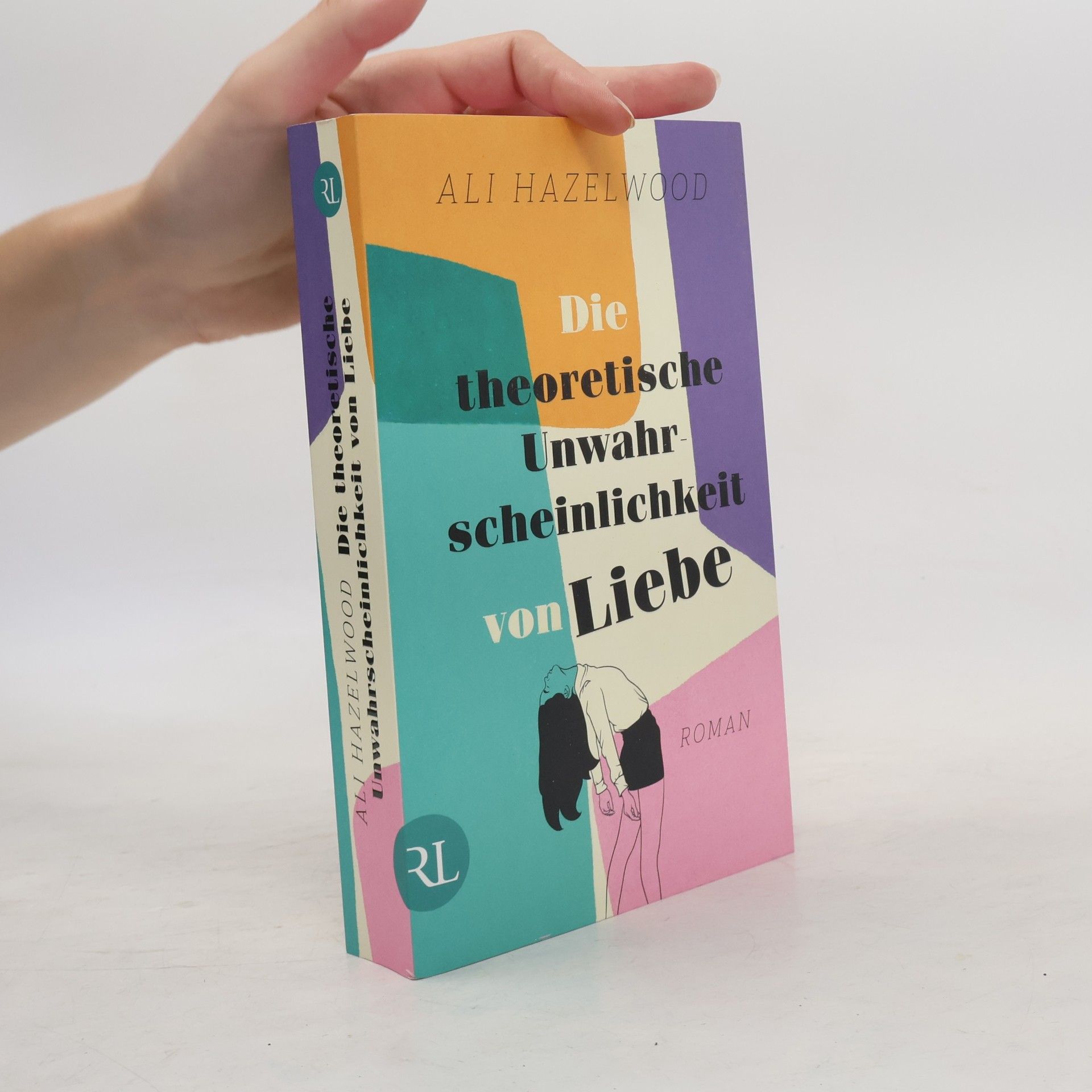 Ali Hazelwood Die theoretische Unwahrscheinlichkeit von Liebe