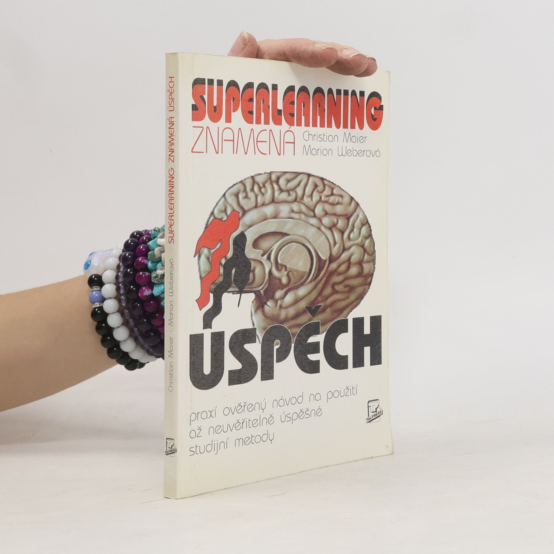 Christian Maier-Straube Superlearning znamená úspěch : praxí ověřený návod na použití až neuvěřitelně úspěšné studijní metody