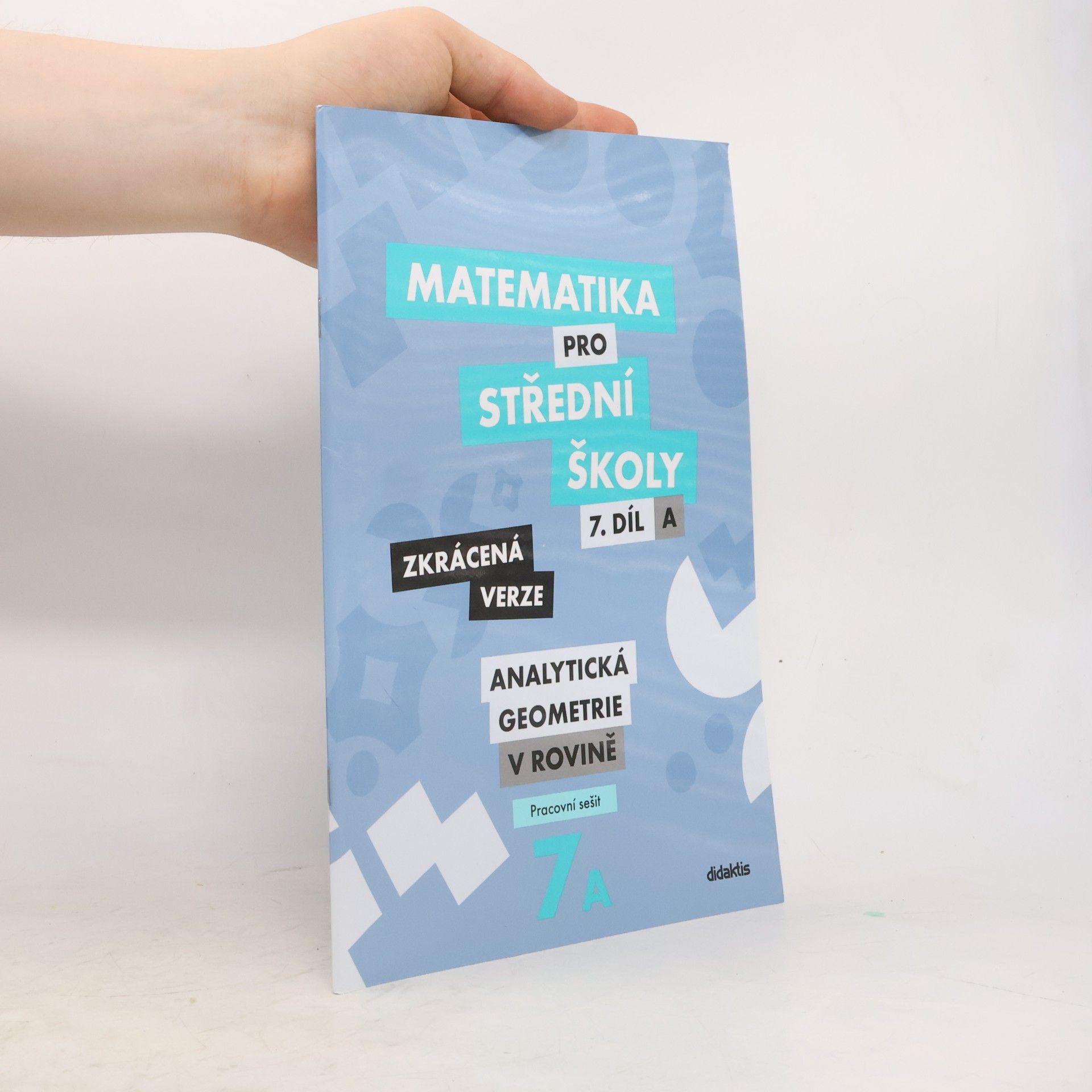 Jana Kalová Matematika pro střední školy. 7. díl A, Analytická geometrie v rovině