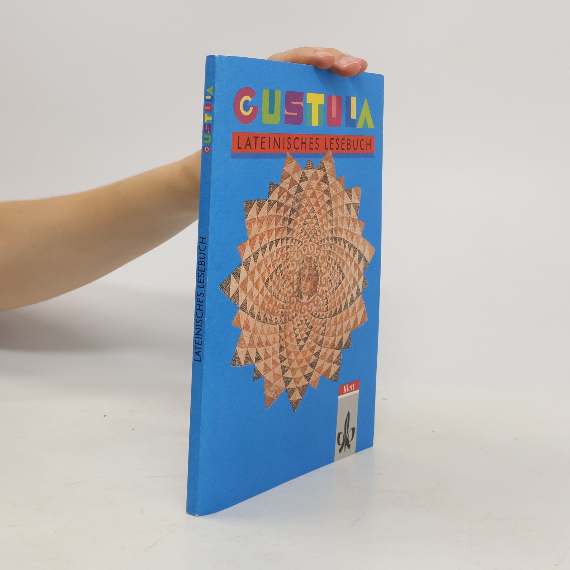 Autorenkollektiv Gustula: lateinisches Lesebuch. [Hauptbd.]