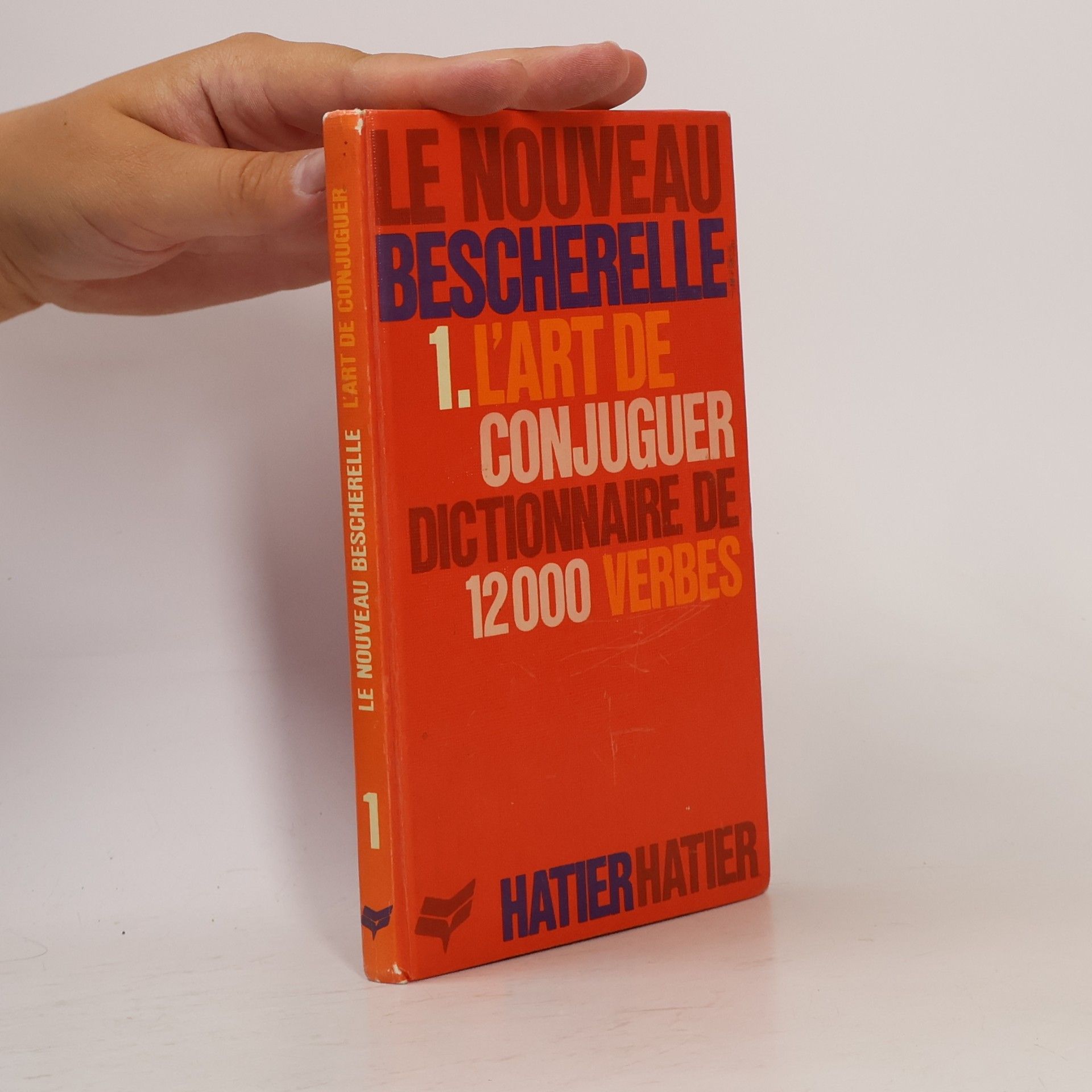 Various authors Le Nouveau Bescherelle 1. L'art de conjuguer dictionnaire de 12000 verbes