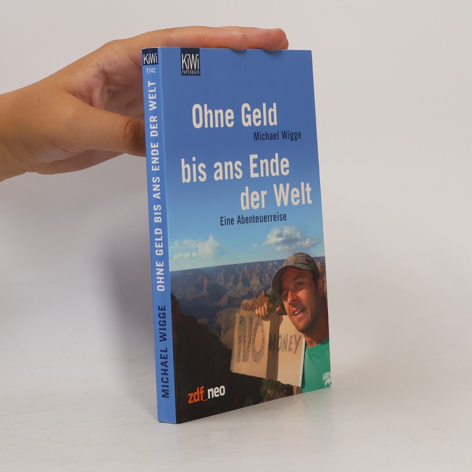 Michael Wigge Ohne Geld bis ans Ende der Welt