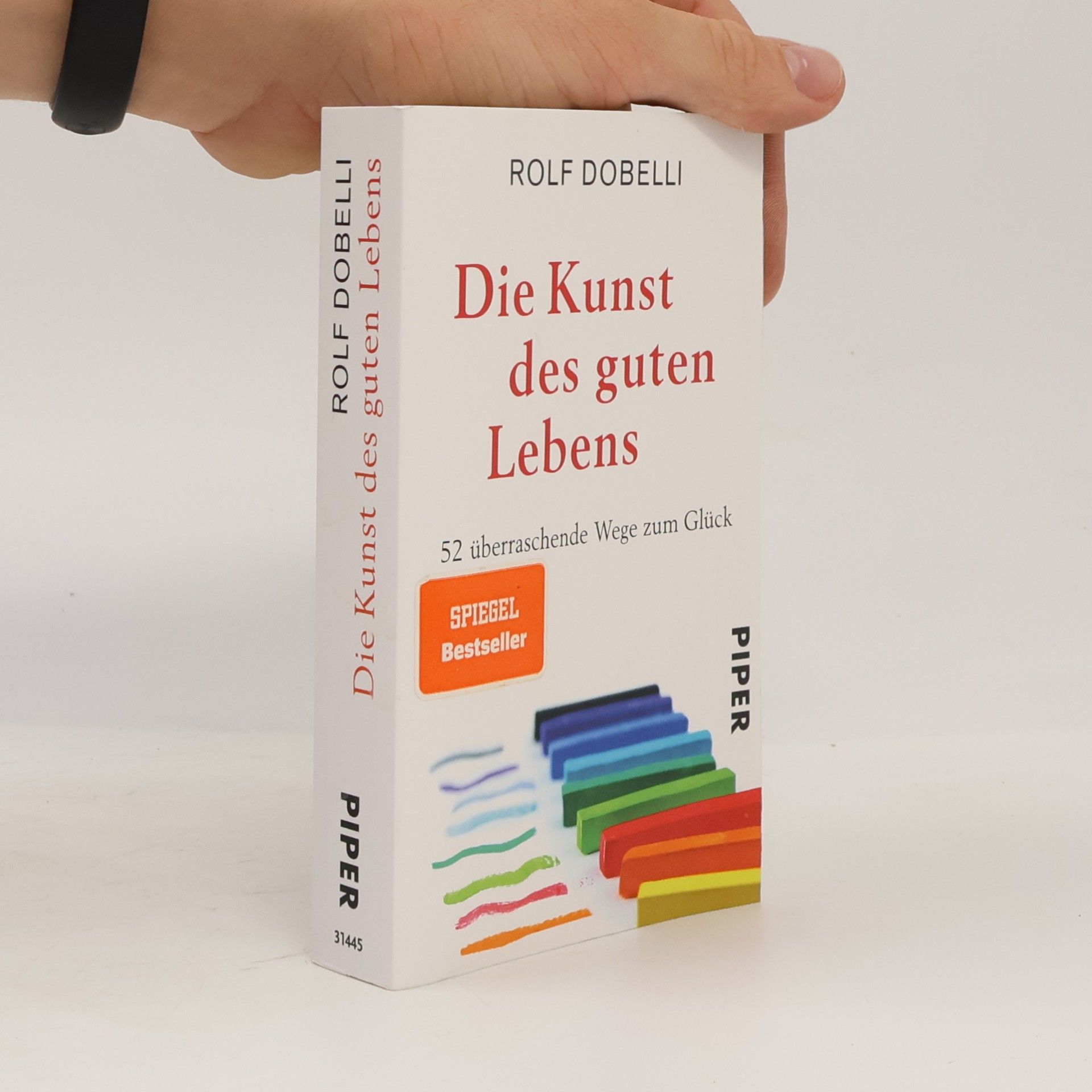 Rolf Dobelli Die Kunst des guten Lebens